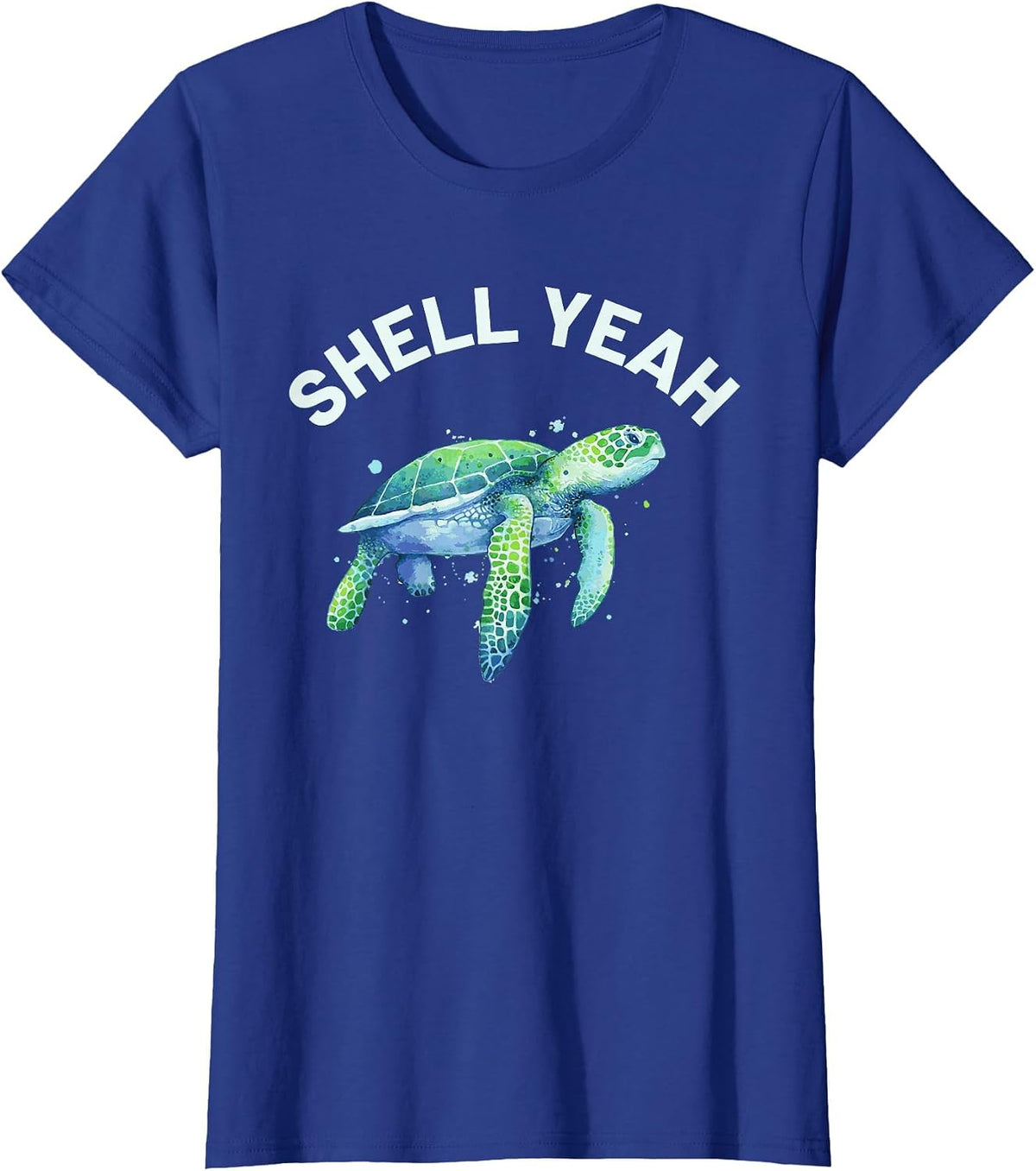 Shell Yeah - Cute Tortoise & Sea Turtle Lover T-Shirt - Royal Blue