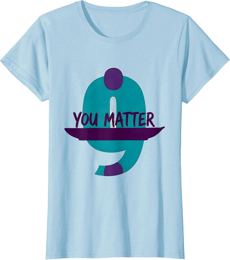 Women's You Matter Suicide Prevention Awareness Teal Purple T-Shirt - Baby Blue