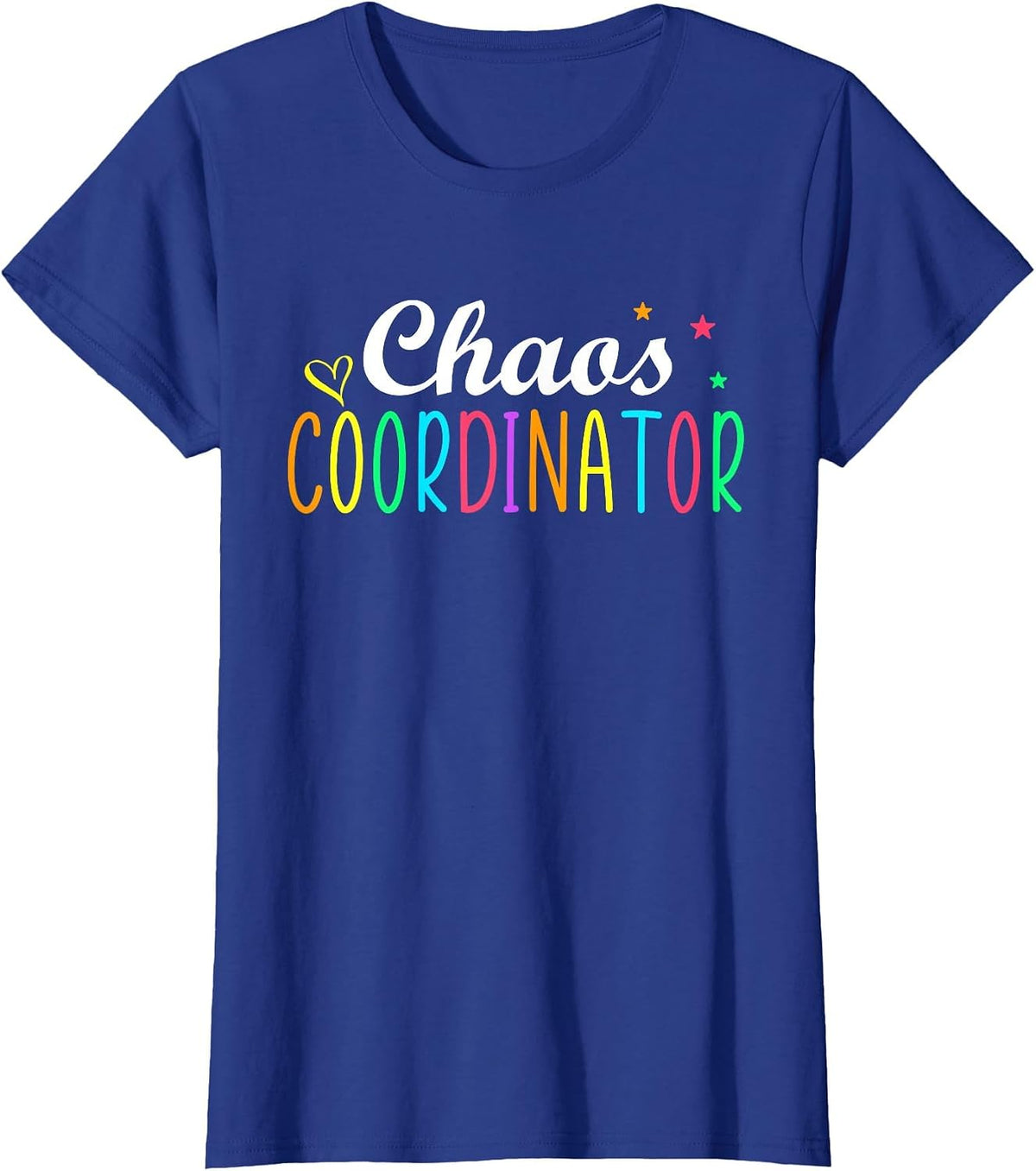 Chaos Coordinator Graphic Women Men Preschool Teacher T-Shirt - Royal Blue