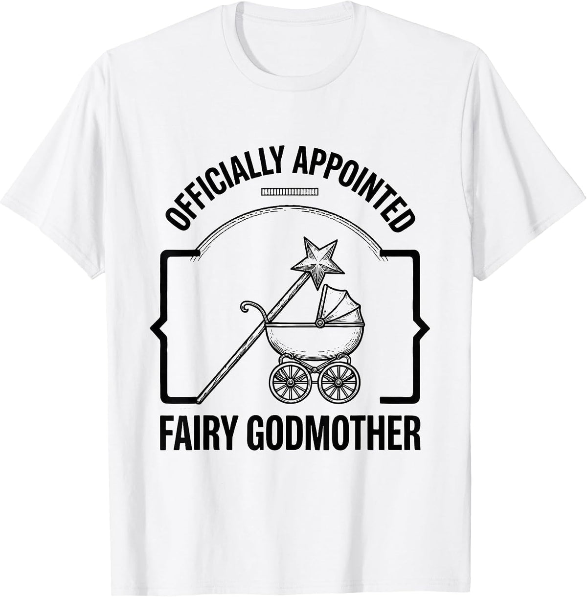 Men's Officially Appointed Fairy Godmother Funny New Baby T-Shirt - White