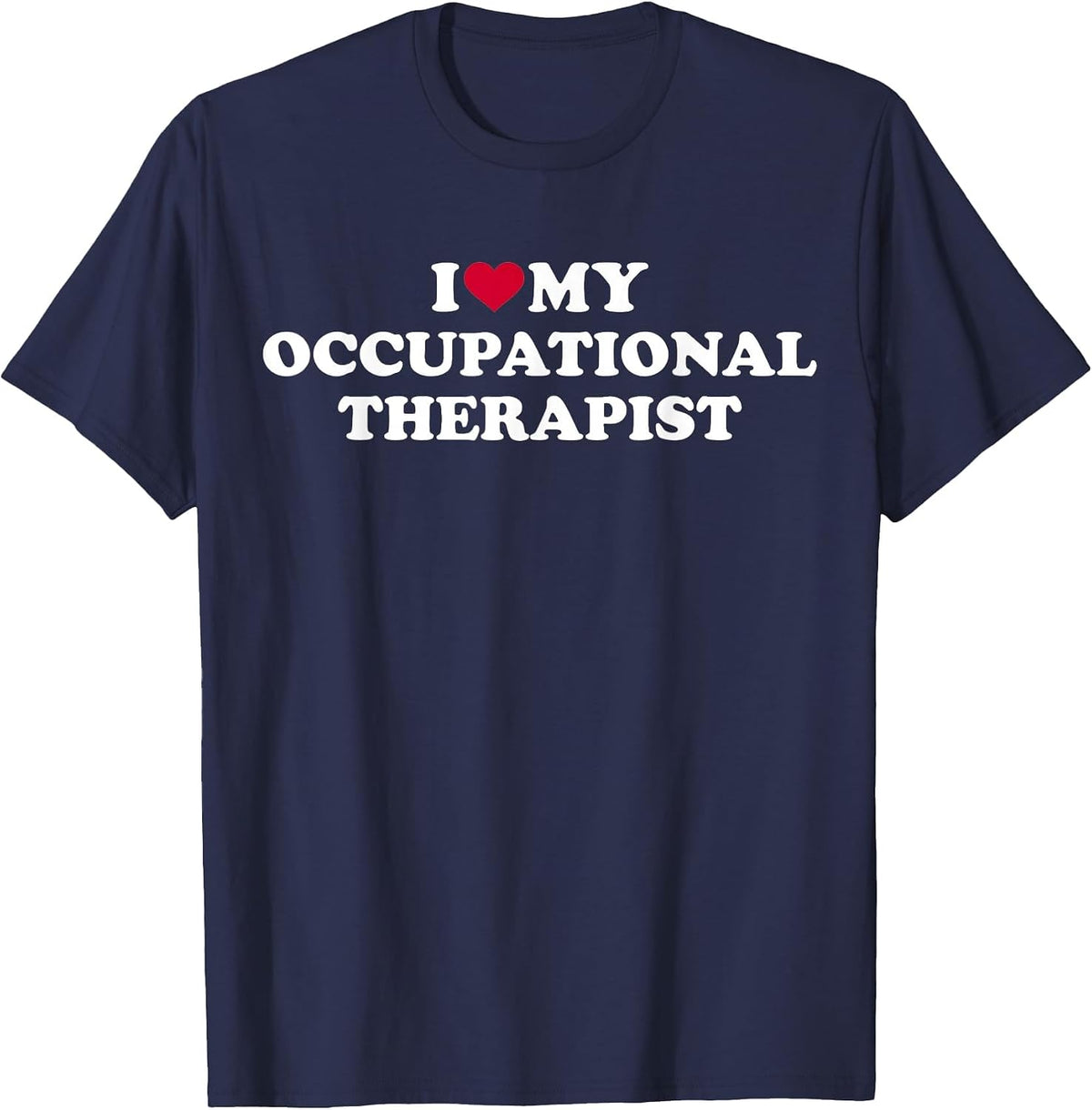 I Love My Occupational Therapist T-Shirt - Navy Blue