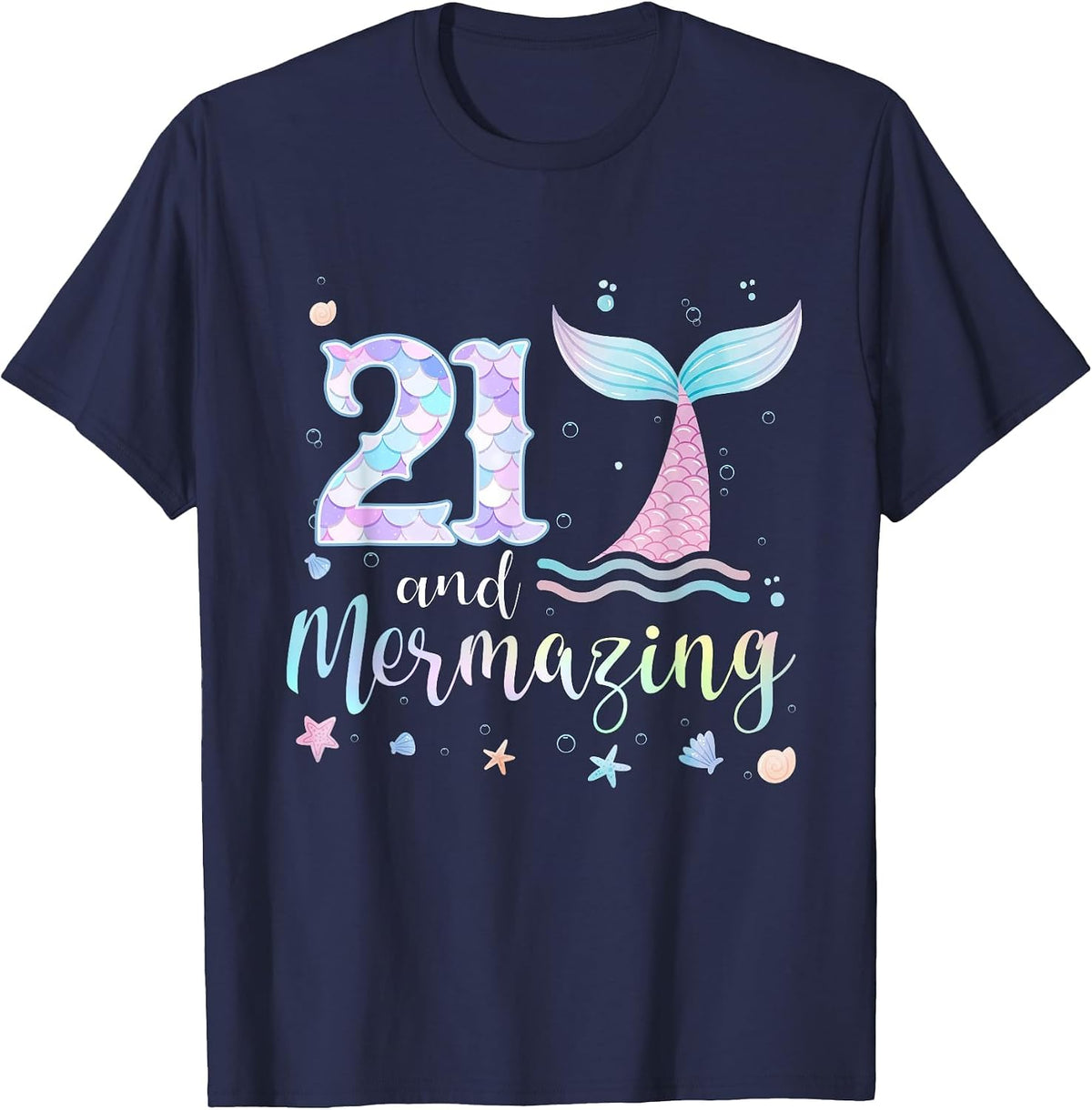 21st Birthday Mermaid Mermazing 21 Years Old Bday T-Shirt - Navy Blue