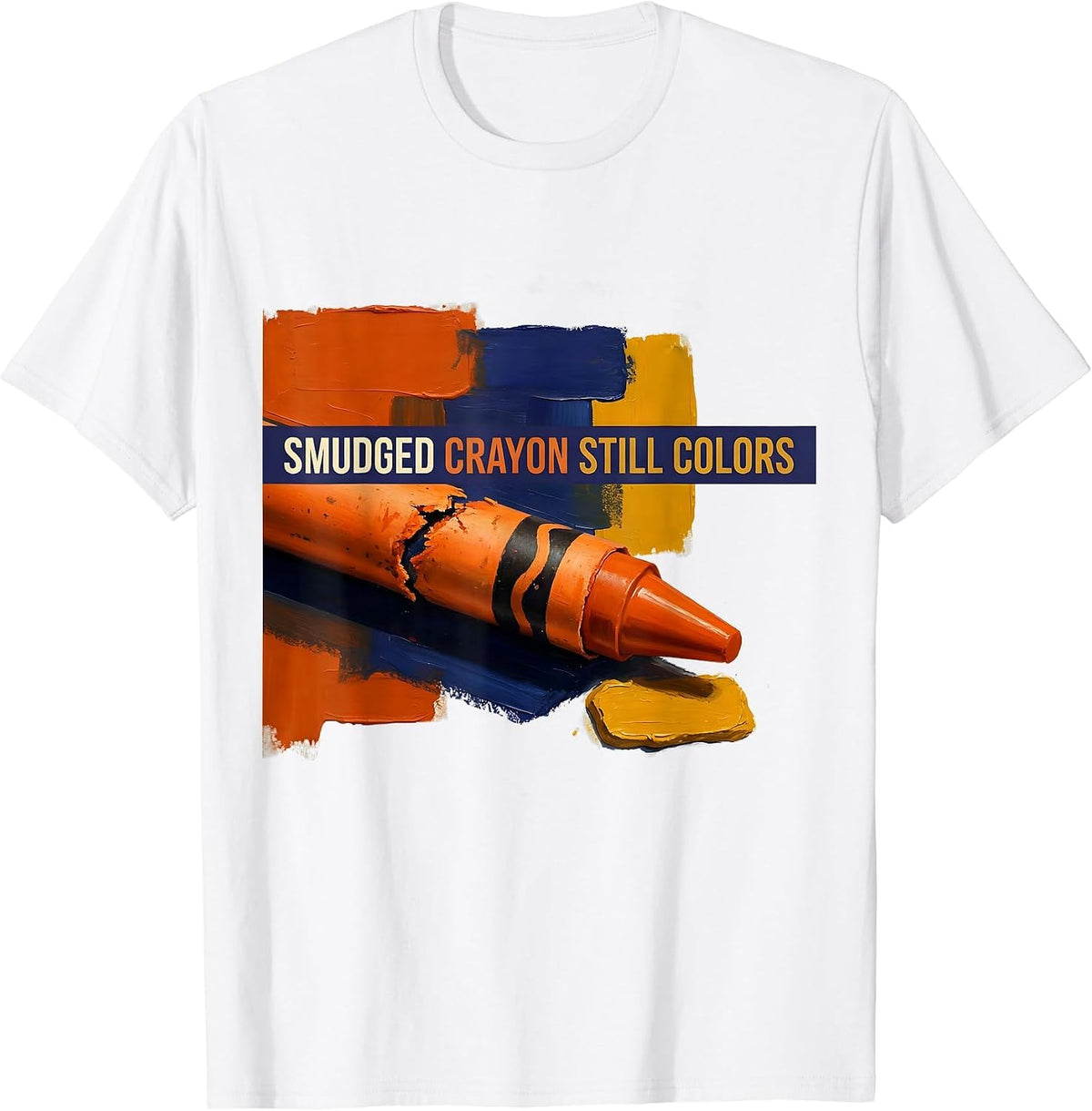 Men's Smudged Crayon Still Colors Inspirational Teacher Mental T-Shirt - White