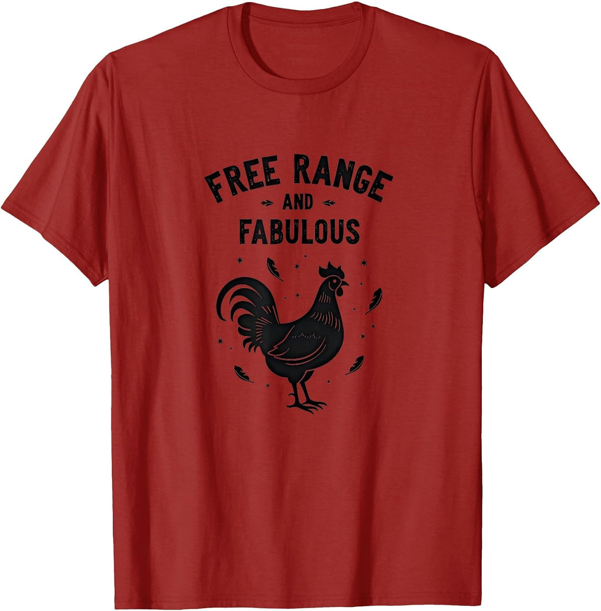 Free Range and Fabulous Chicken Design T-Shirt - Cranberry Red