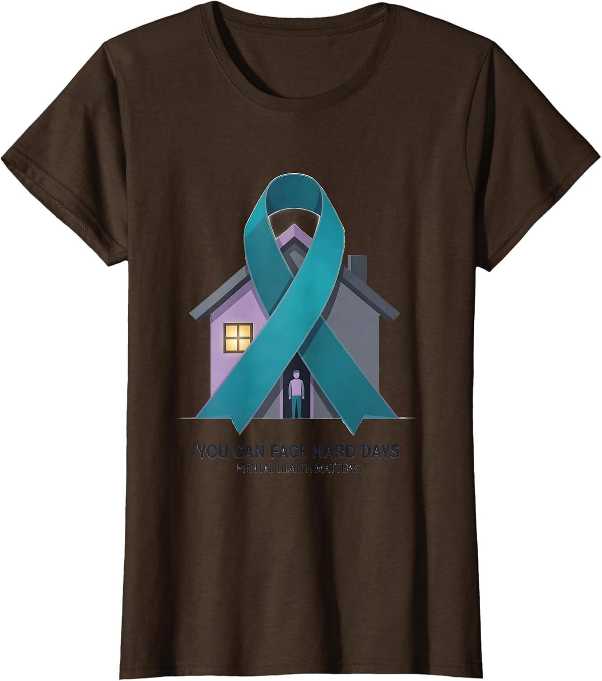 Women's You Can Face Hard Days Mental Health Matters T-Shirt - Brown