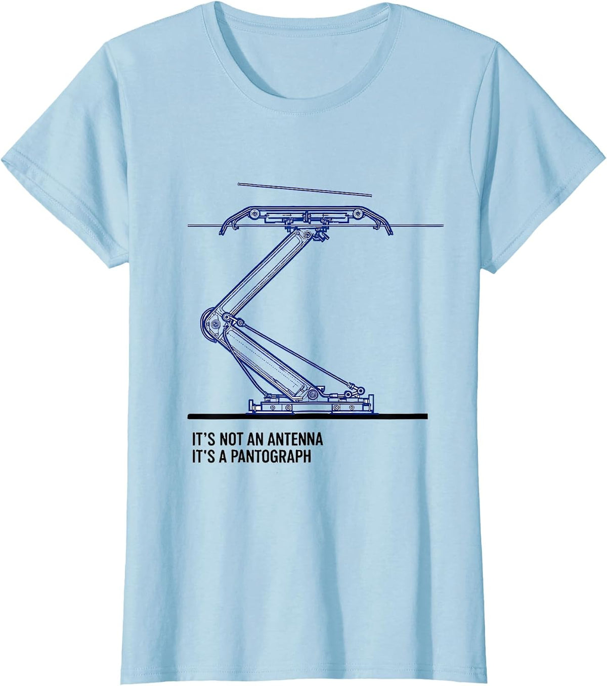 It's Not An Antenna, It's A Pantograph Funny Train T-Shirt - Baby Blue