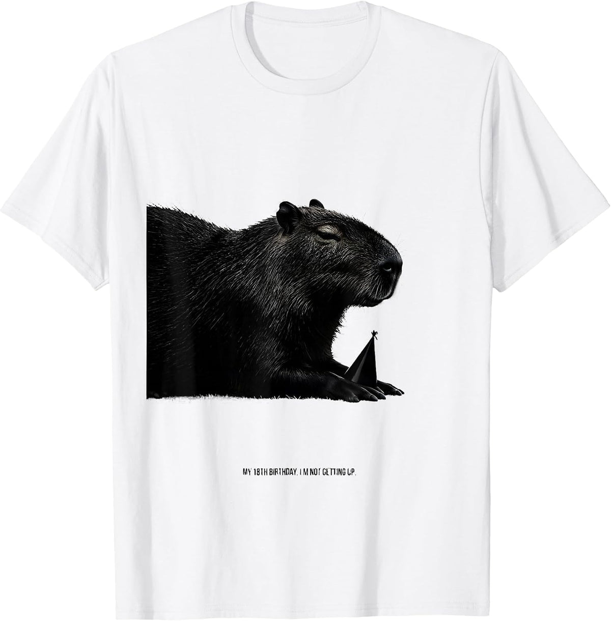 Men's My 18th Birthday I'm Not Getting Up Funny Capybara Birthday T-Shirt - White