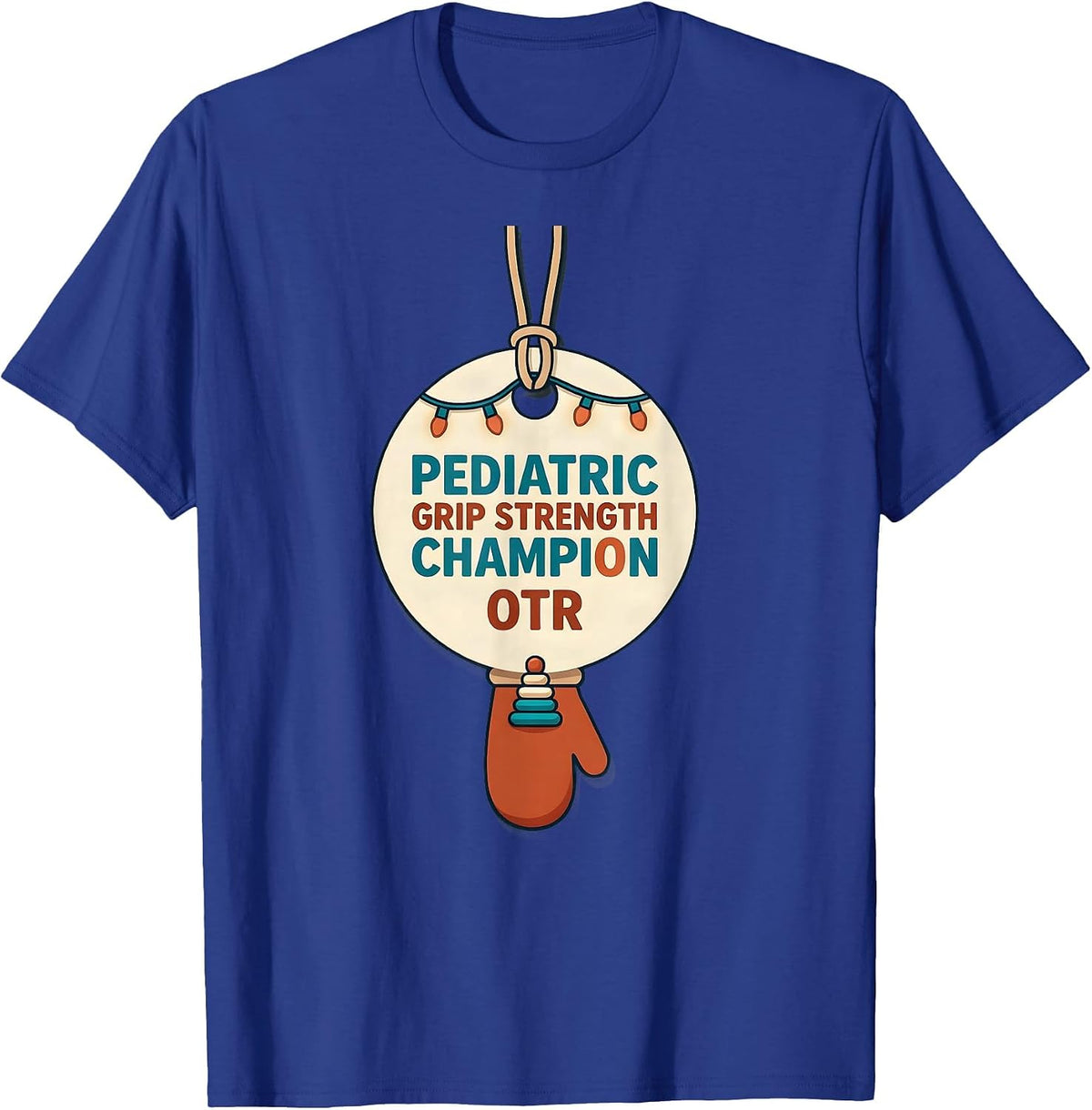 Men's Pediatric Grip Strength Champion, OTR Occupational Therapy T-Shirt - Royal Blue