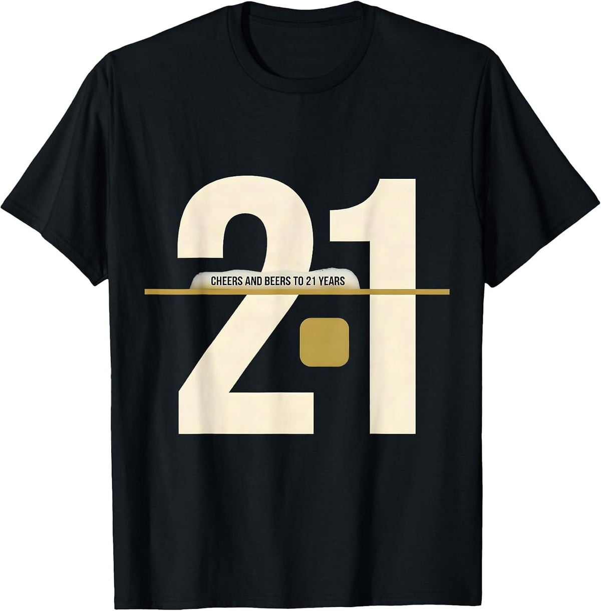 Men's Cheers And Beers To 21 Years Funny Milestone Birthday Humor T-Shirt - Black