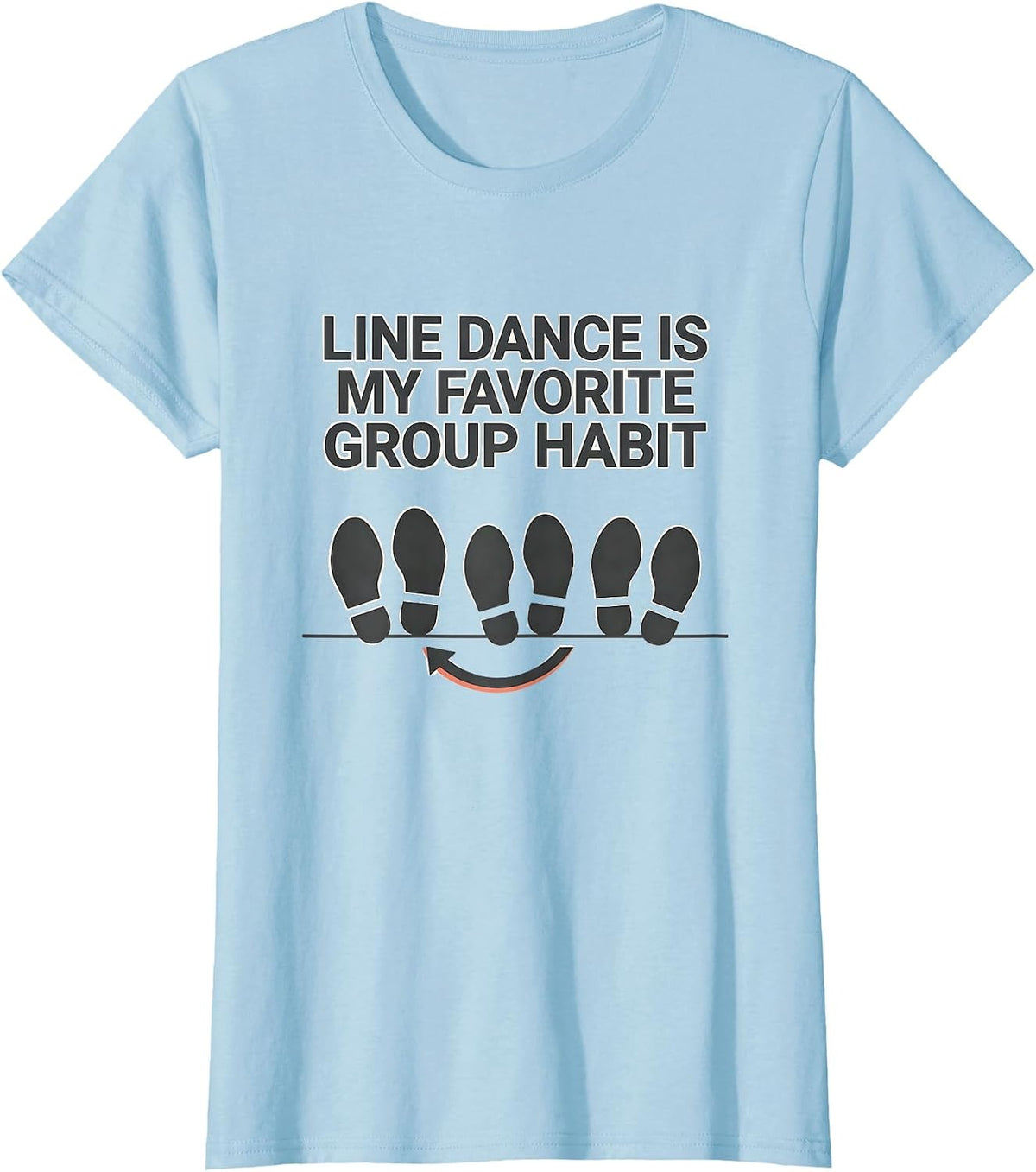 Line Dance Is My Favorite Group Habit Funny Line Dancer T-Shirt - Baby Blue