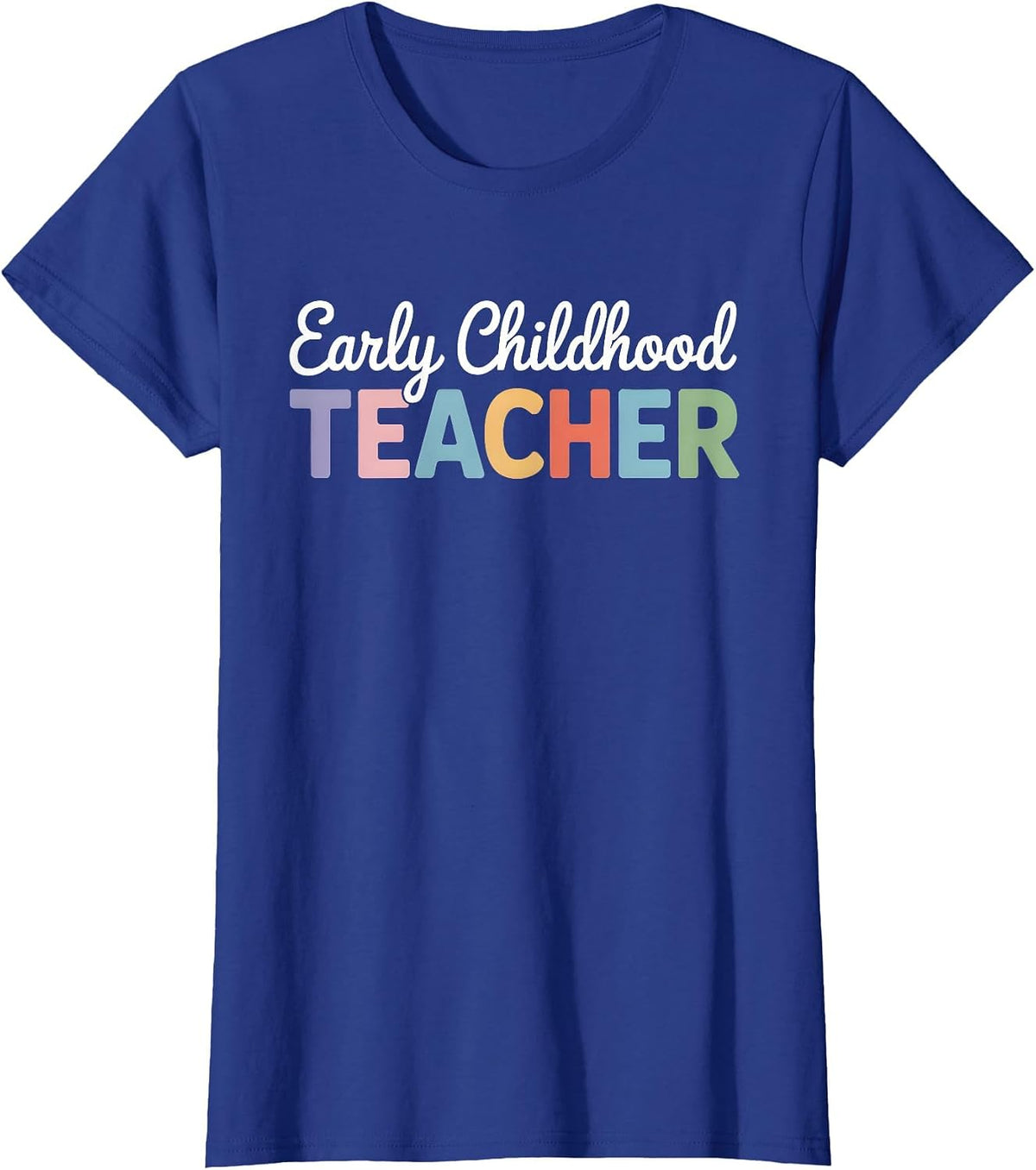 Early Childhood Teacher Back to School Daycare Pre-K Staff T-Shirt - Royal Blue