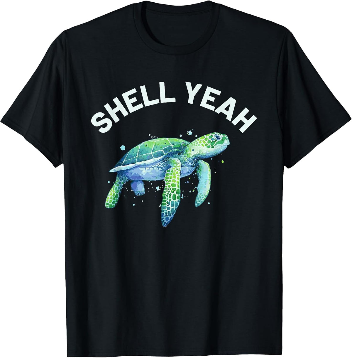 Shell Yeah - Cute Tortoise & Sea Turtle Lover T-Shirt - Black