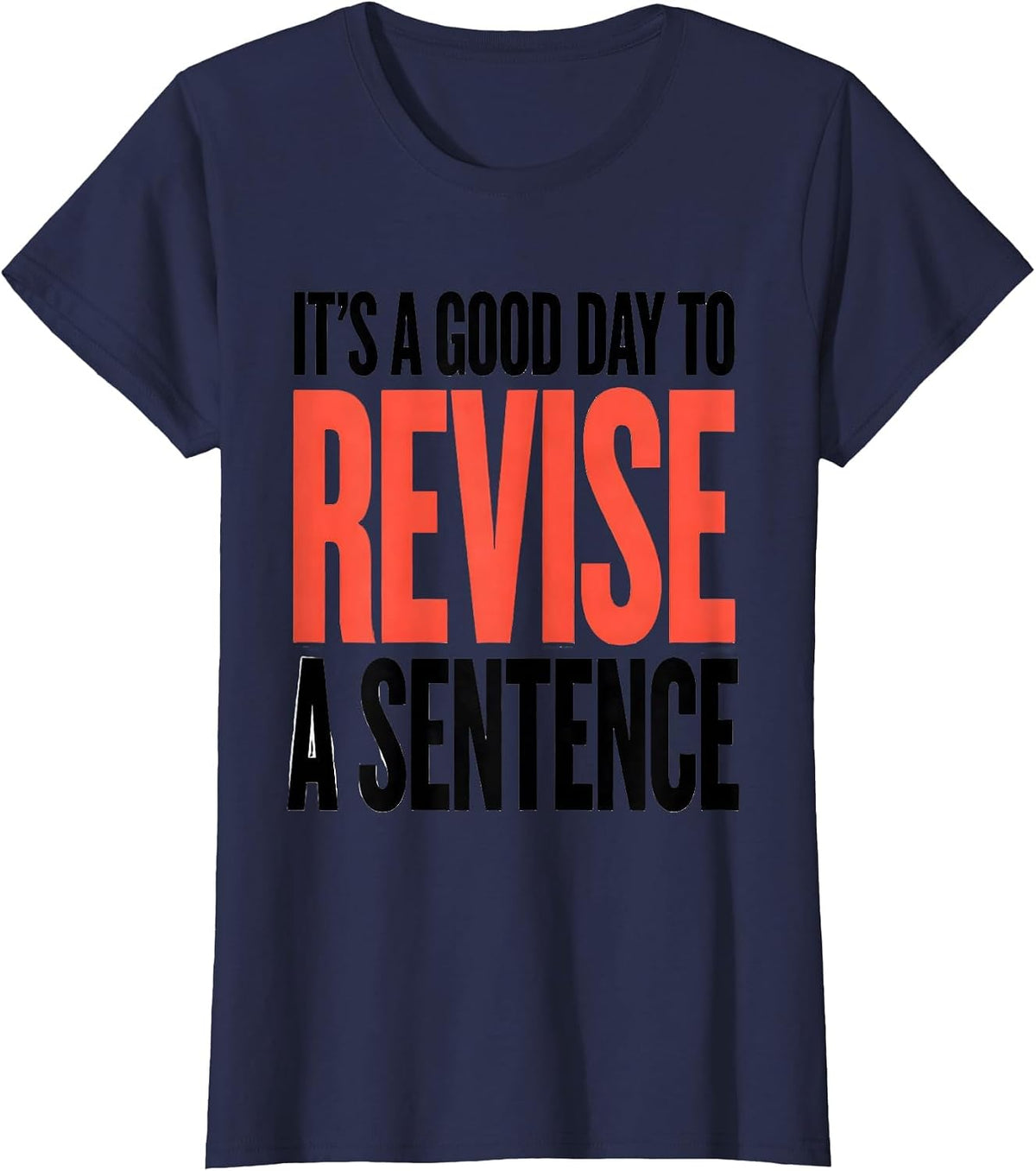 Women's It's A Good Day To Revise A Sentence Funny Grammar Teacher T-Shirt - Navy Blue