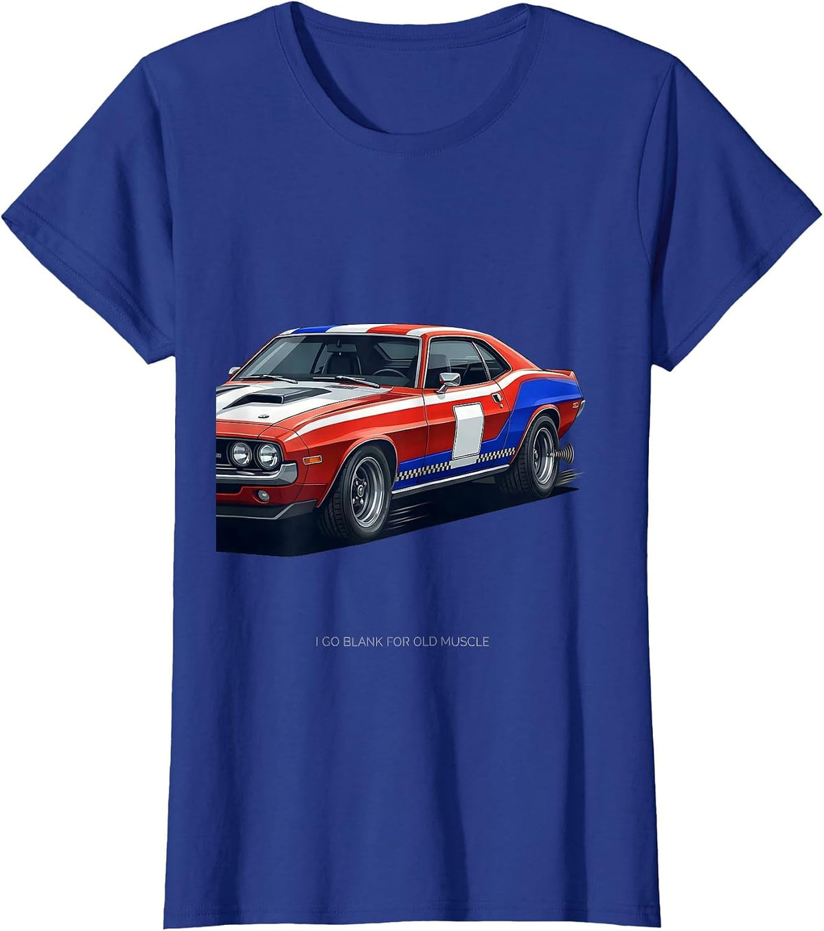 Women's I Go Blank For Old Muscle Racing Livery Classic Car T-Shirt - Royal Blue