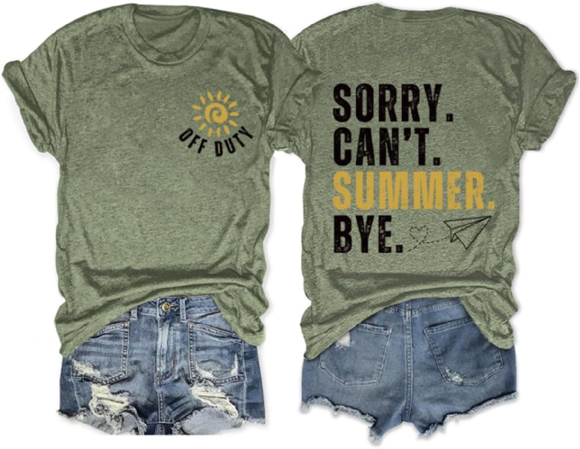 Last Day of School Shirt Womens Funny Off Duty Graphic Tee Shirt Sorry Can't Summer Bye Tshirt Crewneck Tops - Olive Green