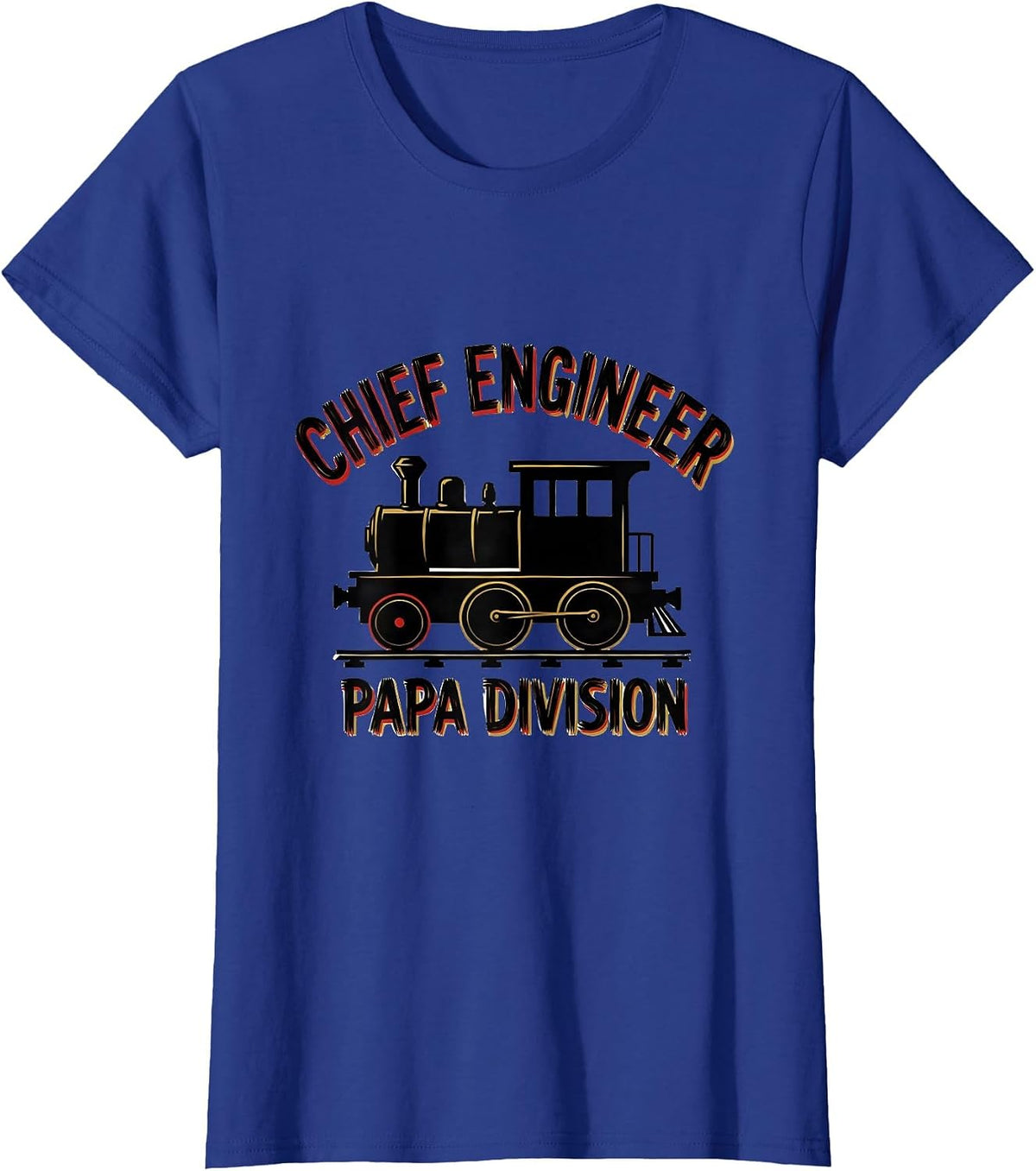 Women's Chief Engineer Papa Division Funny Train Enthusiast Model T-Shirt - Royal Blue