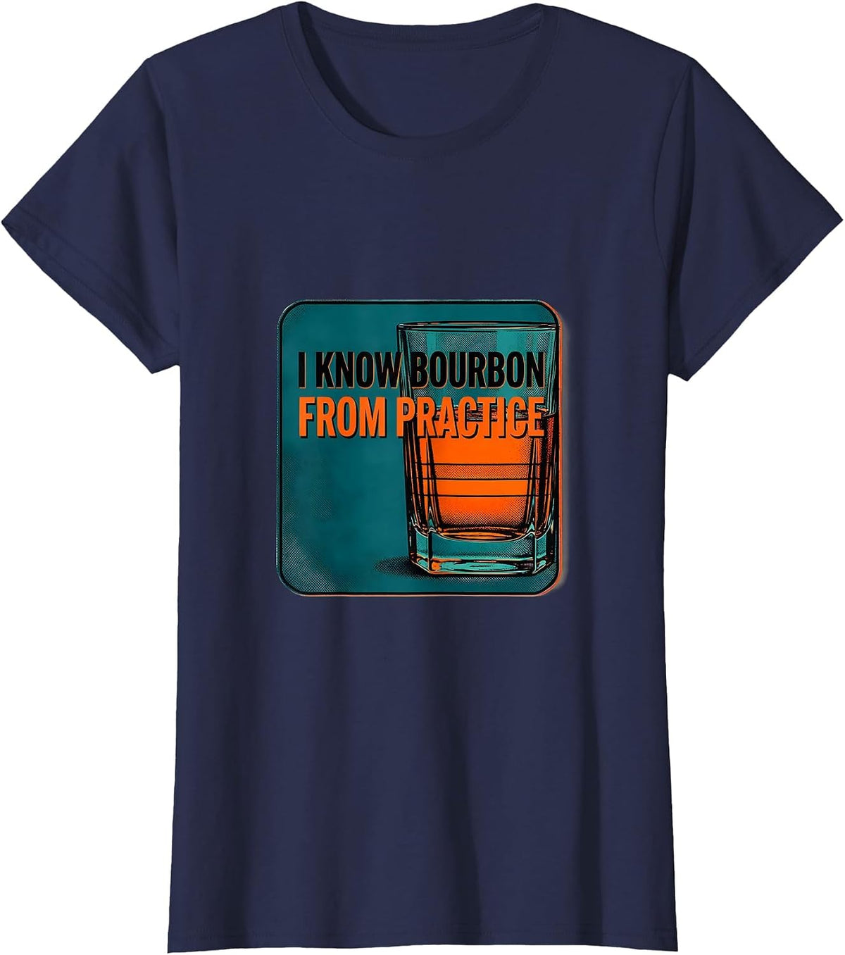 Women's I Know Bourbon From Practice Funny Bourbon Lover Drinking T-Shirt - Navy Blue