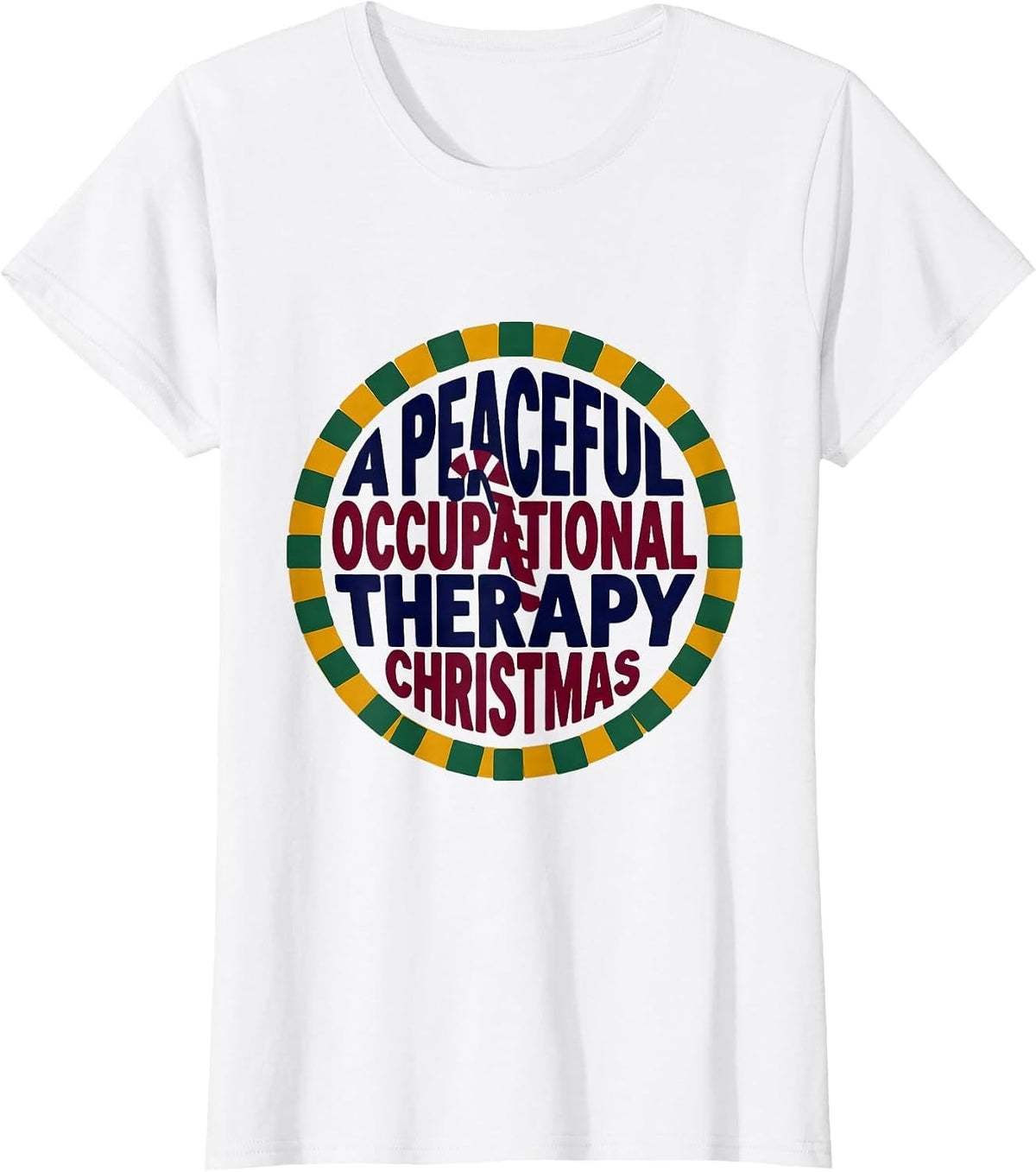 Women's A Peaceful Occupational Therapy Christmas Funny T-Shirt - White