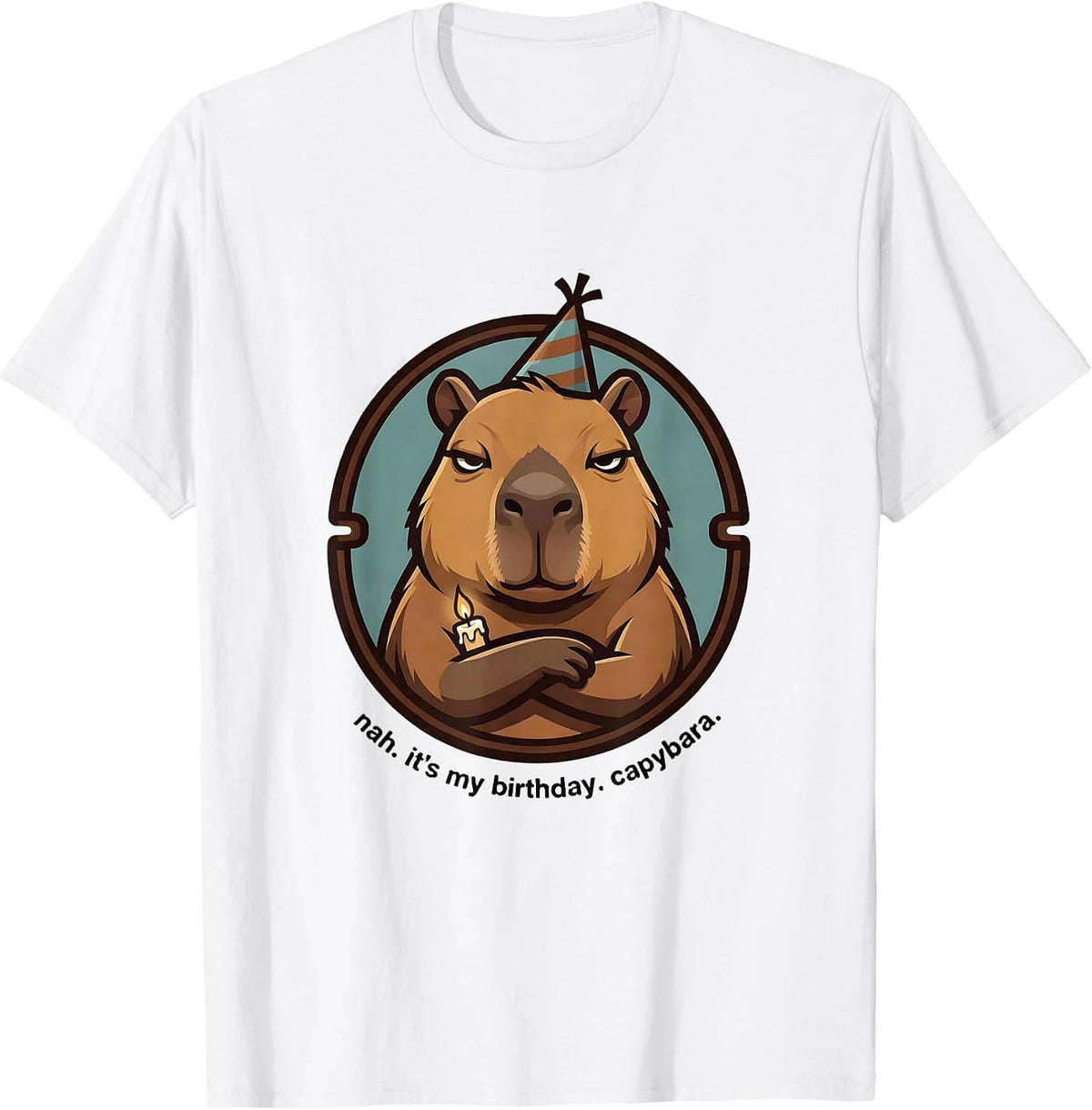 Men's nah it's my birthday capybara cute kawaii birthday girl T-Shirt - White