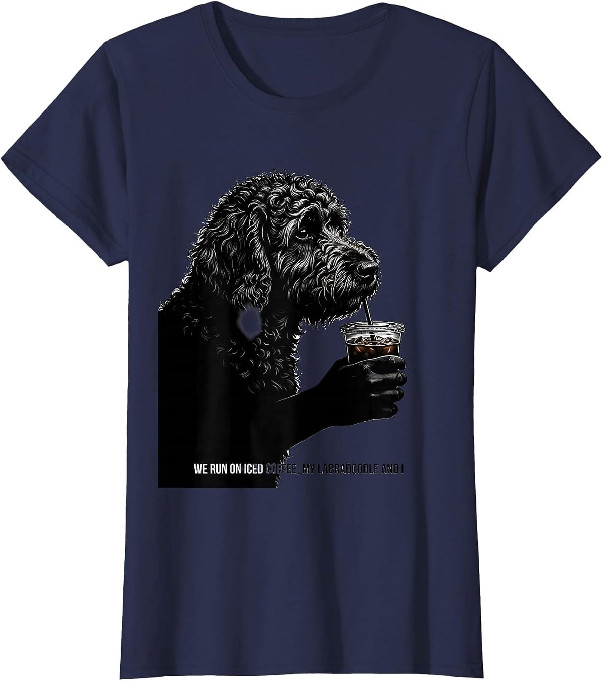 Women's We Run On Iced Coffee My Labradoodle And I Dog Lover T-Shirt - Navy Blue