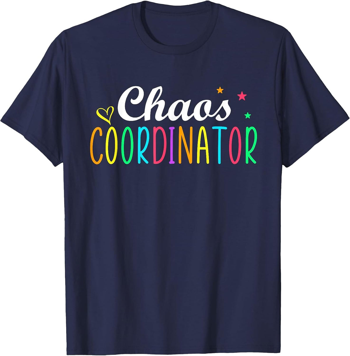 Chaos Coordinator Graphic Women Men Preschool Teacher T-Shirt - Navy Blue