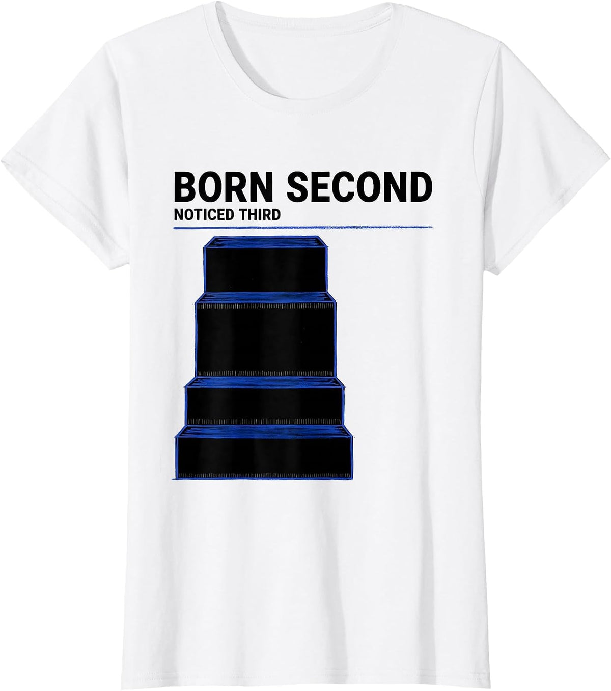 Born Second Noticed Third Funny Middle Child Humor Teacher T-Shirt - White