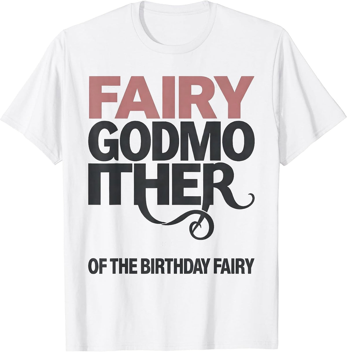 Fairy Godmother Of The Birthday Fairy Whimsical Sentimental T-Shirt - White