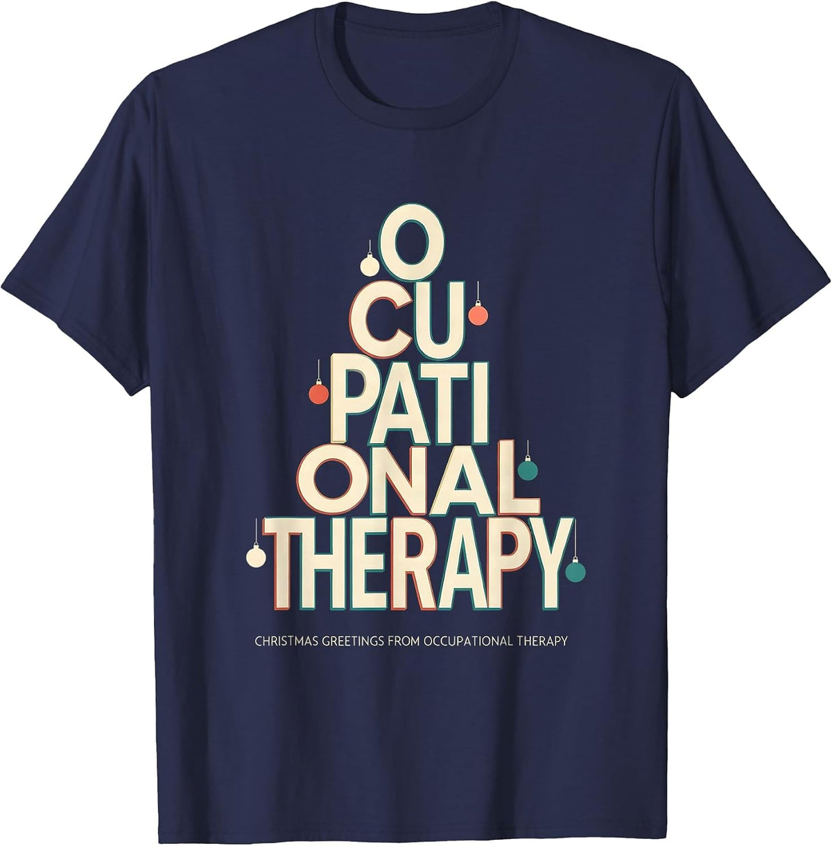 Men's Christmas Greetings From Occupational Therapy Funny T-Shirt - Navy Blue