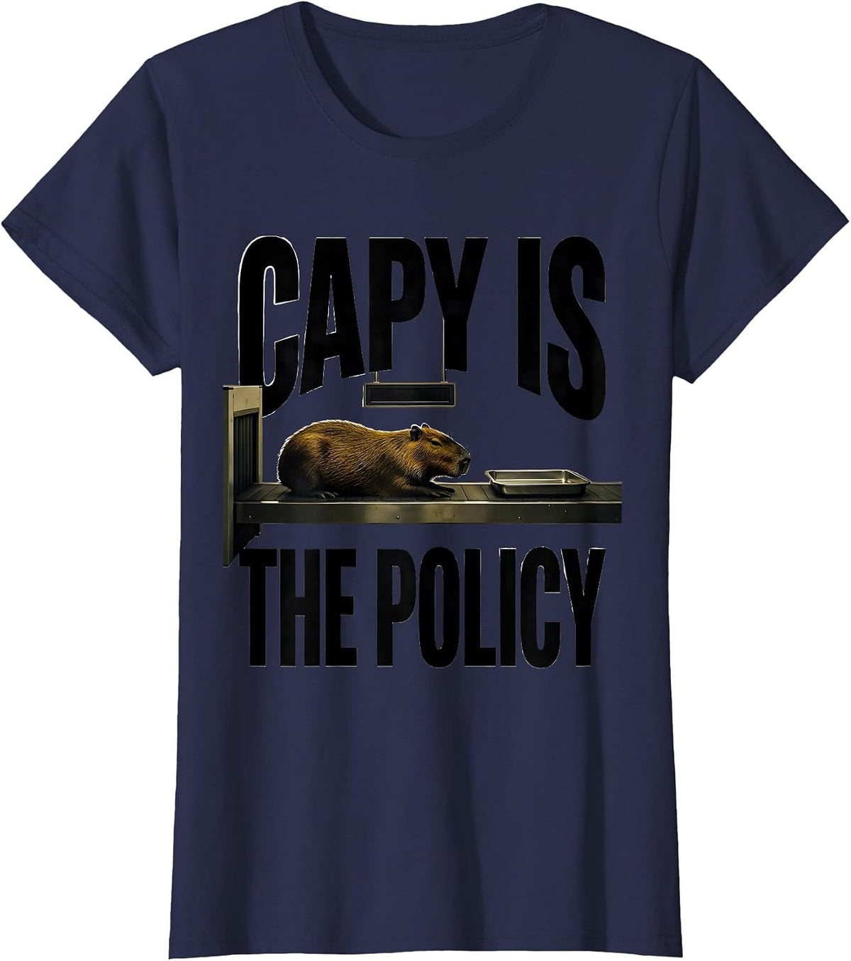 Women's Capy Is The Policy Funny Capybara Meme Animal Lover Humor T-Shirt - Navy Blue