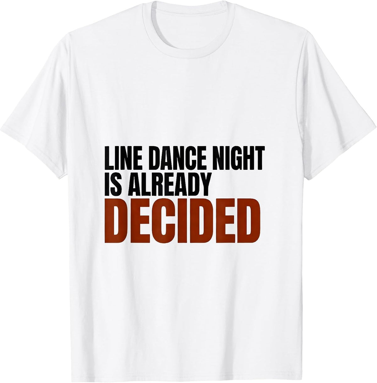 Men's Line Dance Night Is Already Decided Funny Line Dance Group T-Shirt - White