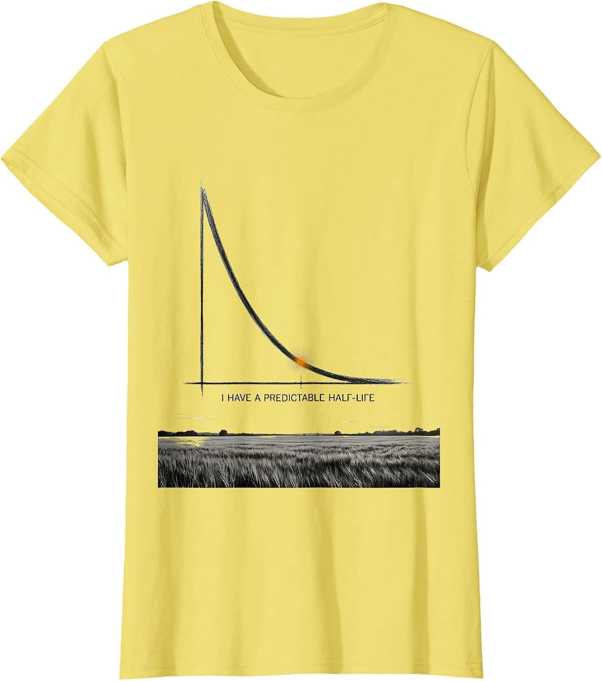I Have A Predictable Half-Life Funny Science Chemistry Nerd T-Shirt - Lemon Yellow