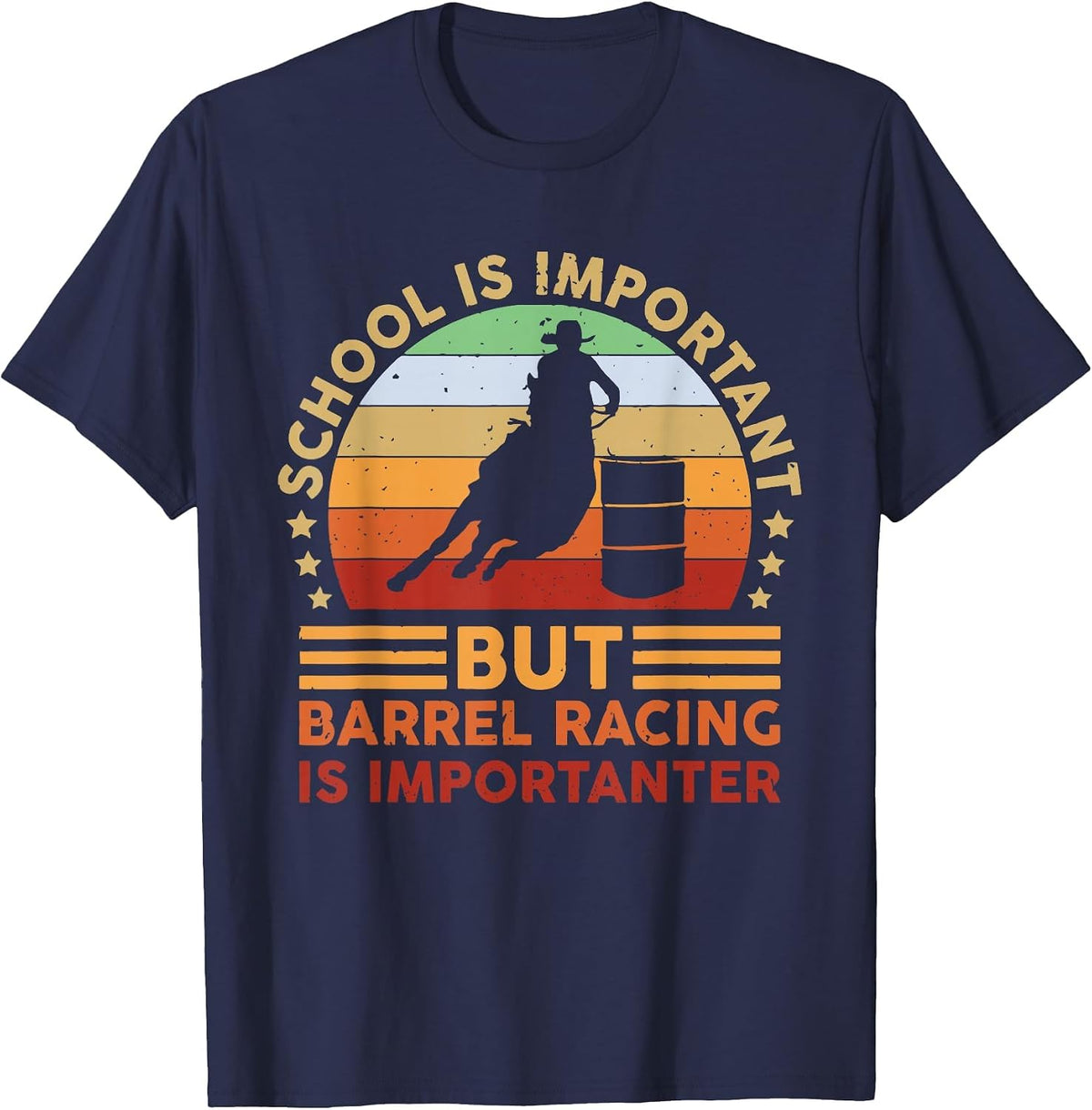 School is Important But Barrel Racing is Importanter Rodeo T-Shirt - Navy Blue