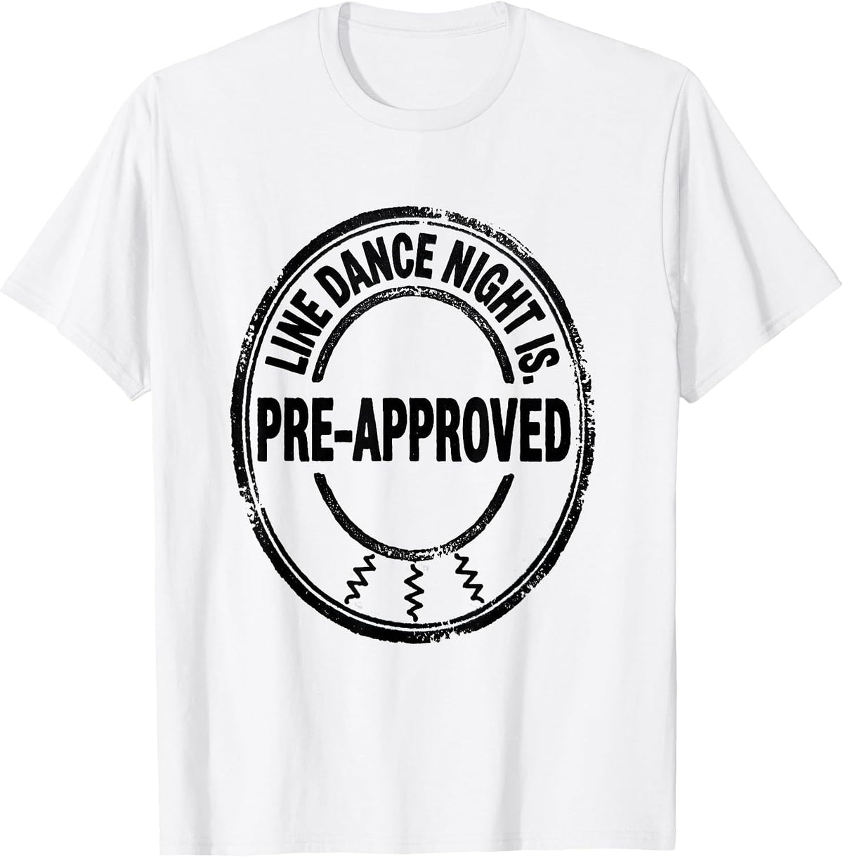 Men's Line Dance Night Is Pre-Approved Funny Line Dance Group T-Shirt - White