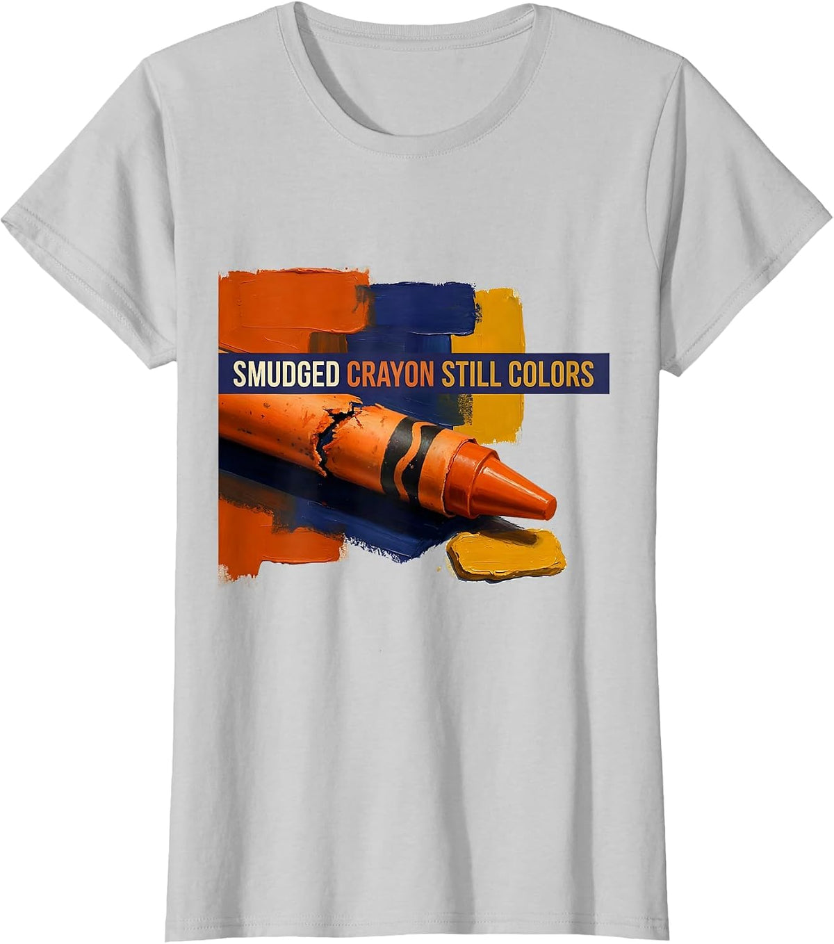 Women's Smudged Crayon Still Colors Inspirational Teacher Mental T-Shirt - Silver Grey