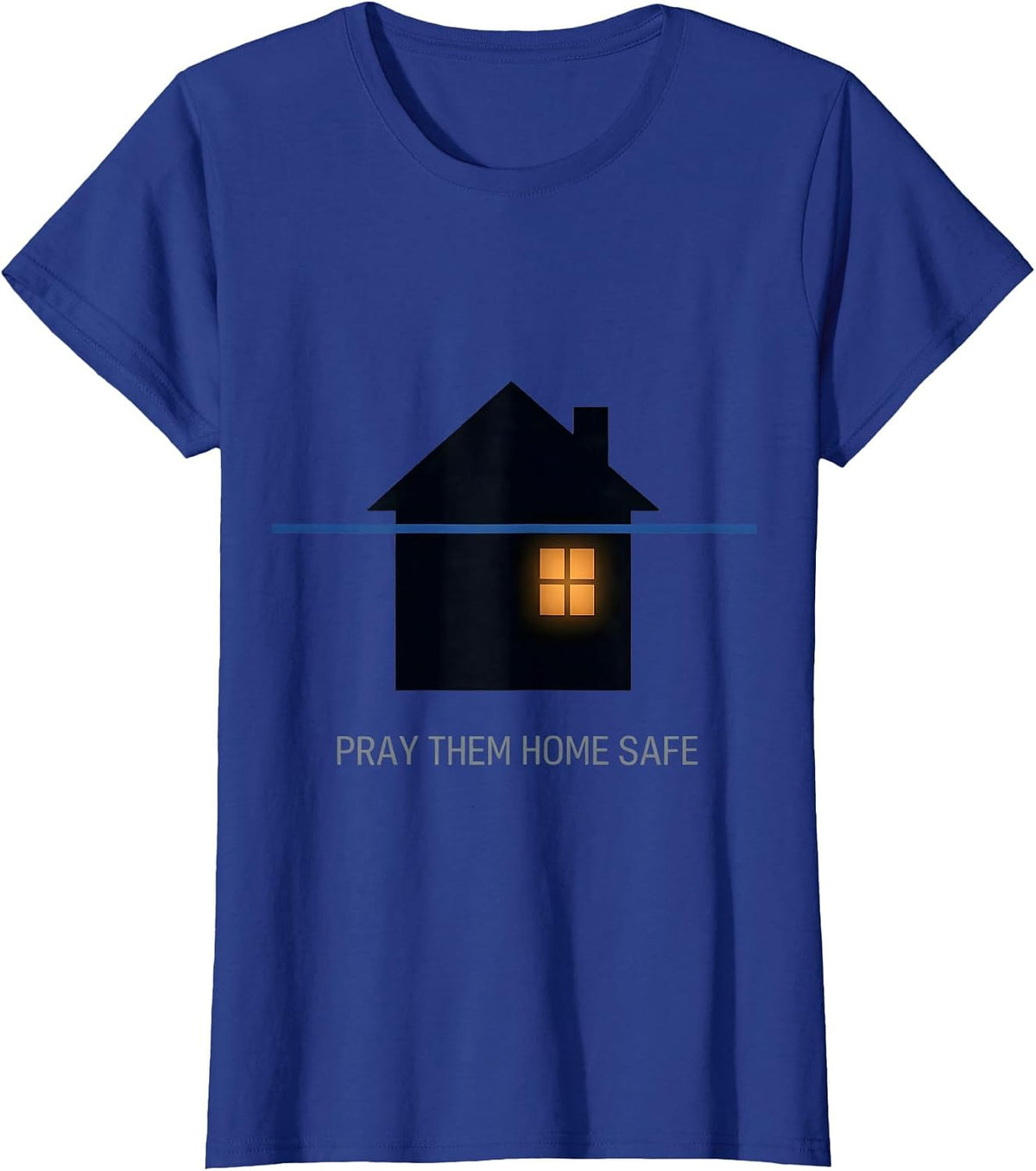 Women's Pray Them Home Safe Thin Blue Line Police Support T-Shirt - Royal Blue