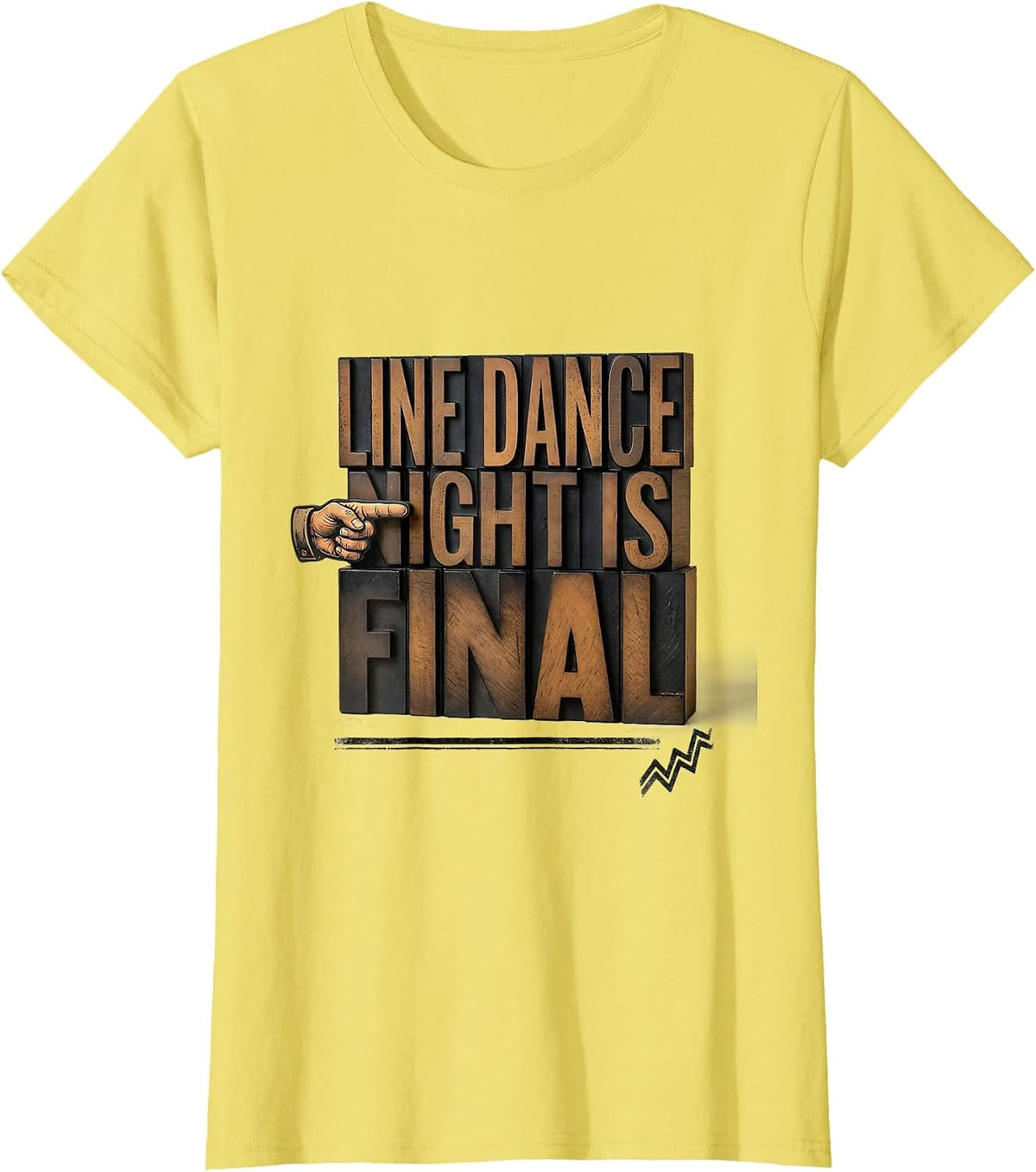 Women's Line Dance Night Is Final Funny Line Dance Group Humor T-Shirt - Lemon Yellow