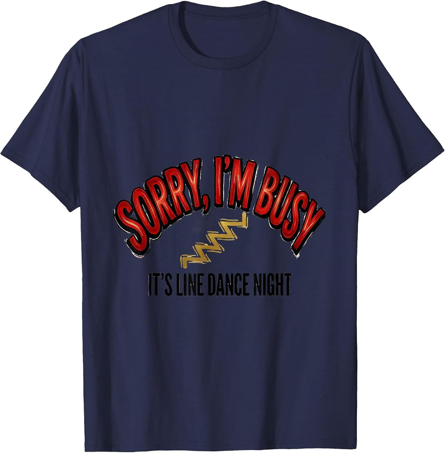 Sorry, I'm Busy — It's Line Dance Night Funny T-Shirt - Navy Blue