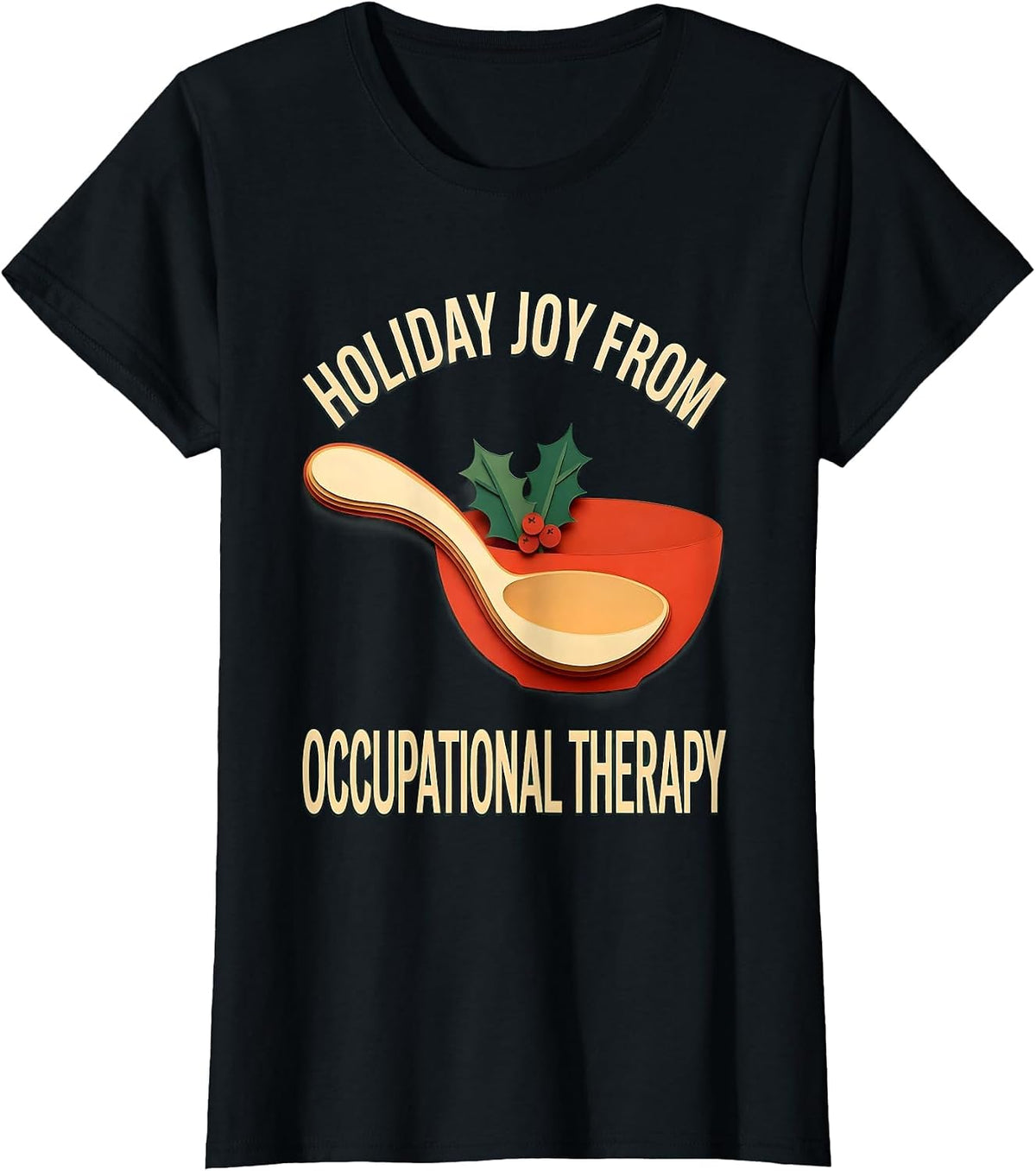 Holiday Joy From Occupational Therapy Funny OT Gift T-Shirt - Black