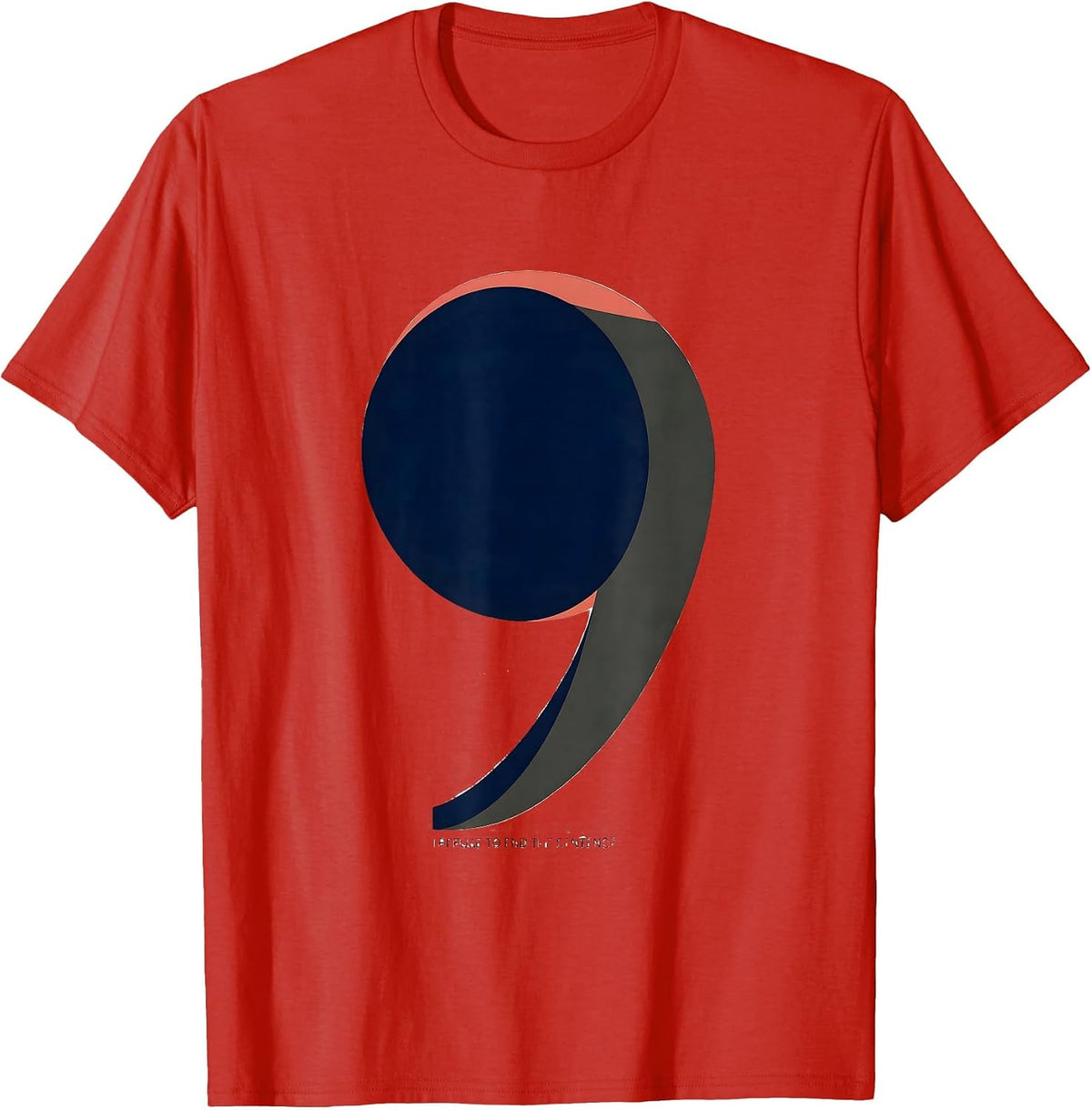 Men's I Refuse To End The Sentence Funny Grammar Teacher T-Shirt - Red