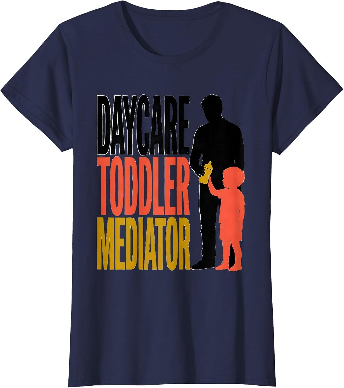 Women's Daycare Toddler Mediator Funny Childcare Provider Toddler T-Shirt - Navy Blue