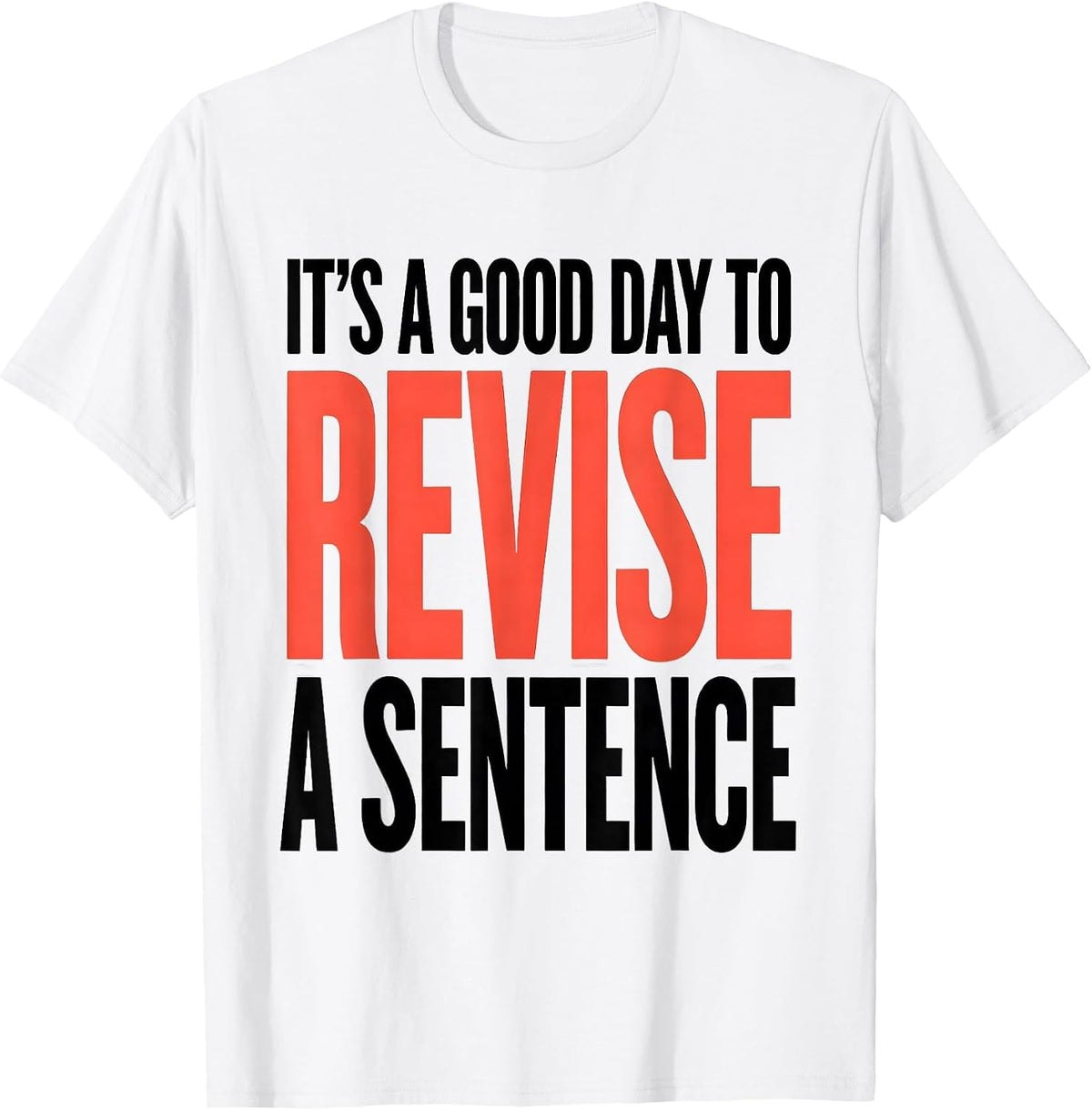 Men's It's A Good Day To Revise A Sentence Funny Grammar Teacher T-Shirt - White