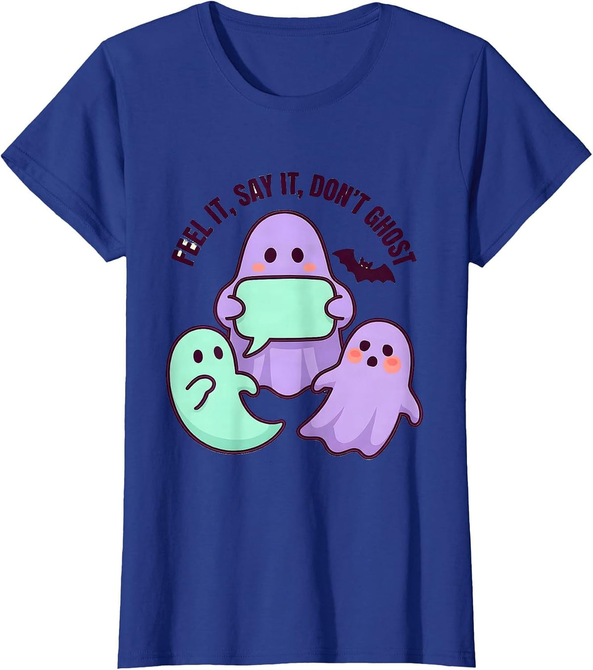 Women's Feel It, Say It, Don’t Ghost Mental Health Halloween T-Shirt - Royal Blue