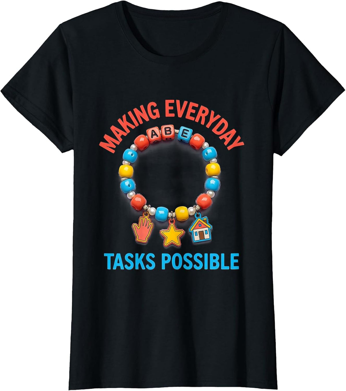 Making Everyday Tasks Possible Occupational Therapy T-Shirt - Black
