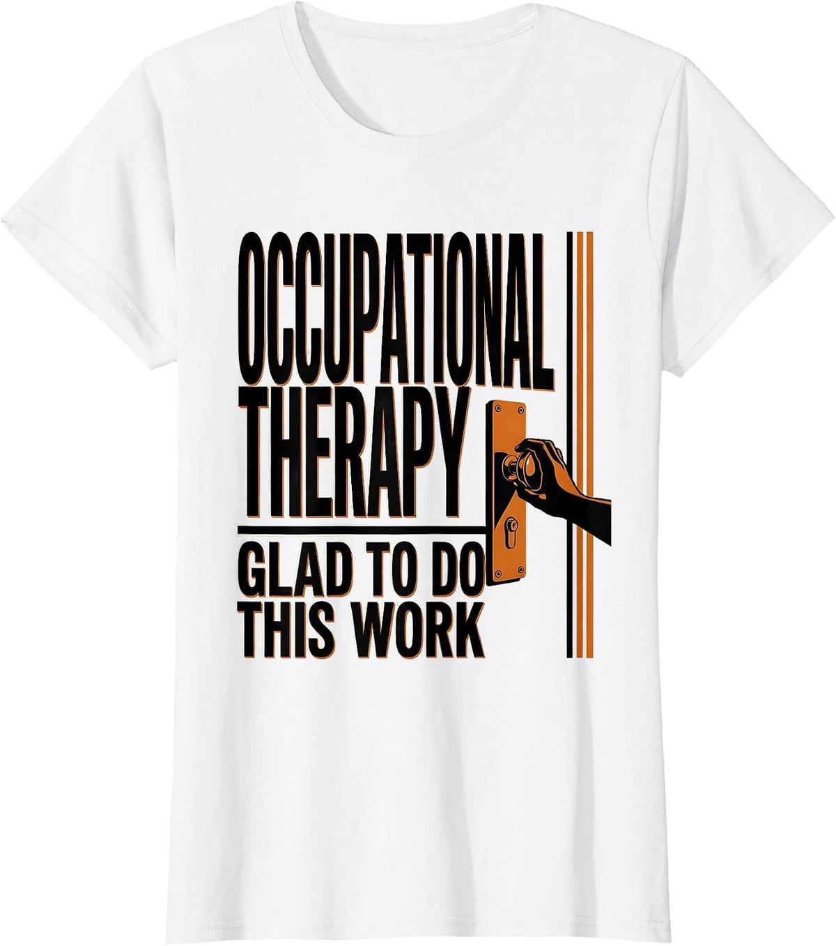 Women's Occupational Therapy Glad To Do This Work Occupational T-Shirt - White