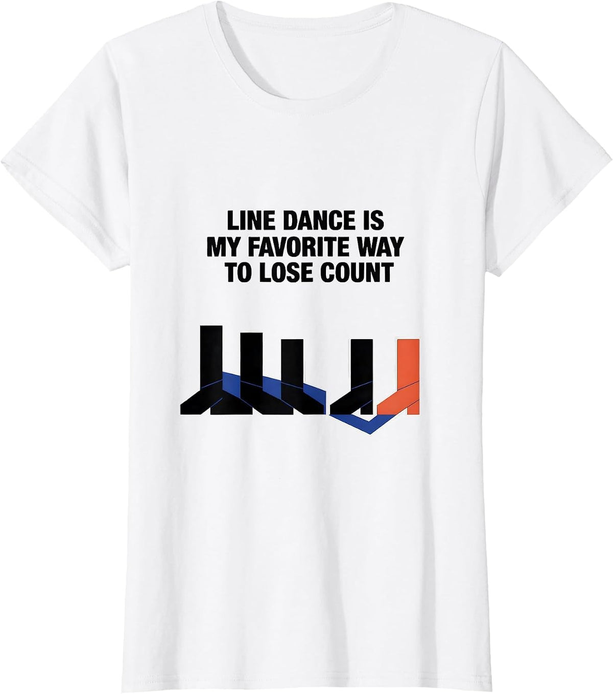 Women's Line Dance Is My Favorite Way To Lose Count Funny T-Shirt - White