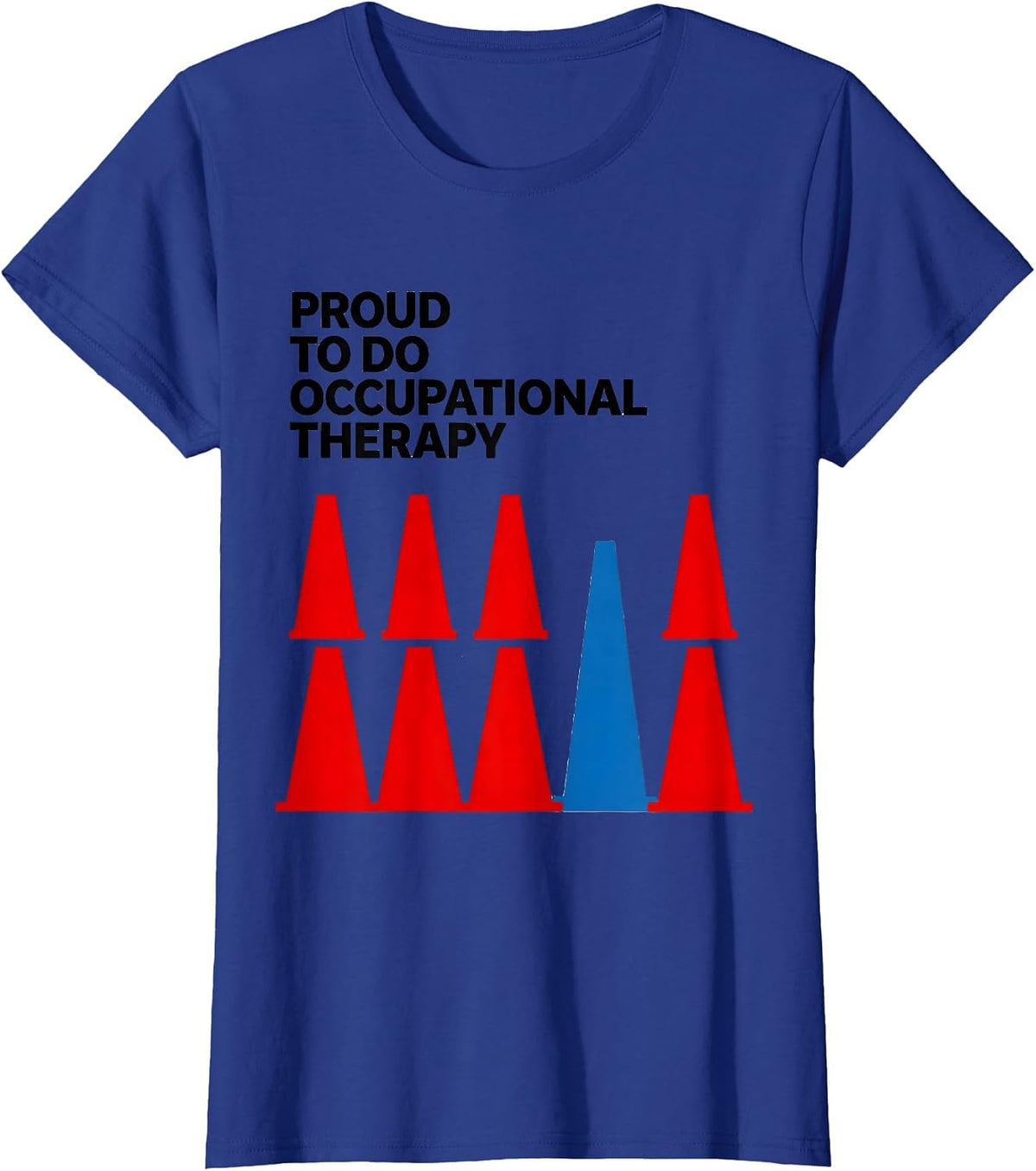 Women's Proud To Do Occupational Therapy Funny OT Month Work Pride T-Shirt - Royal Blue
