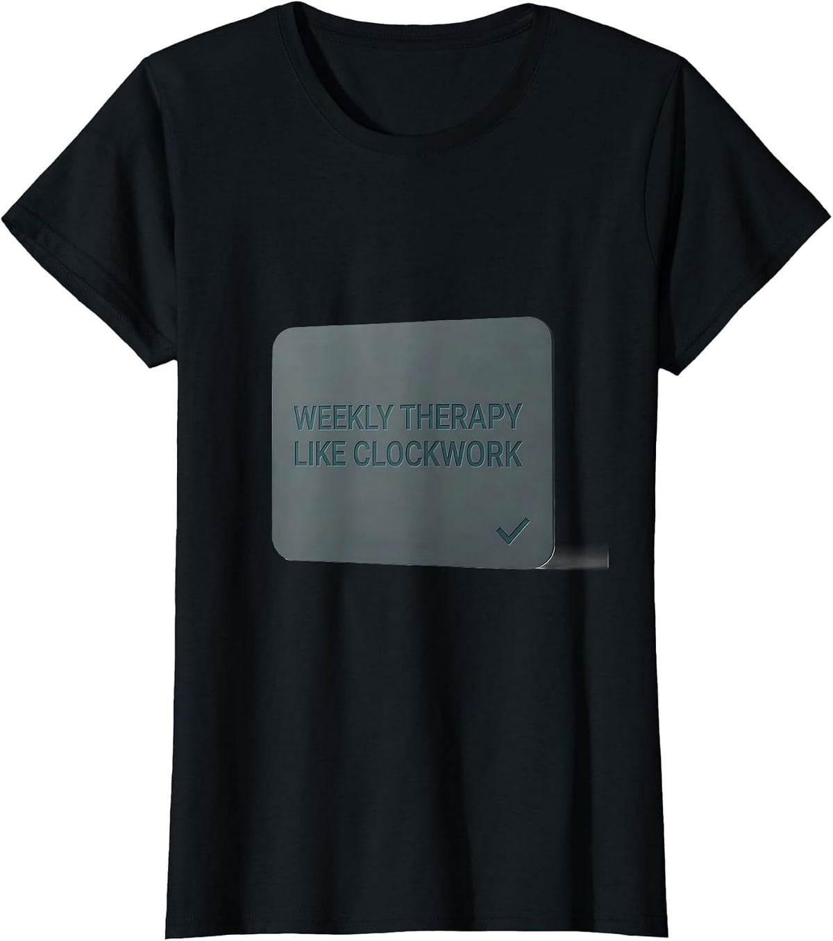Weekly Therapy Like Clockwork Inspirational Mental Health T-Shirt - Black
