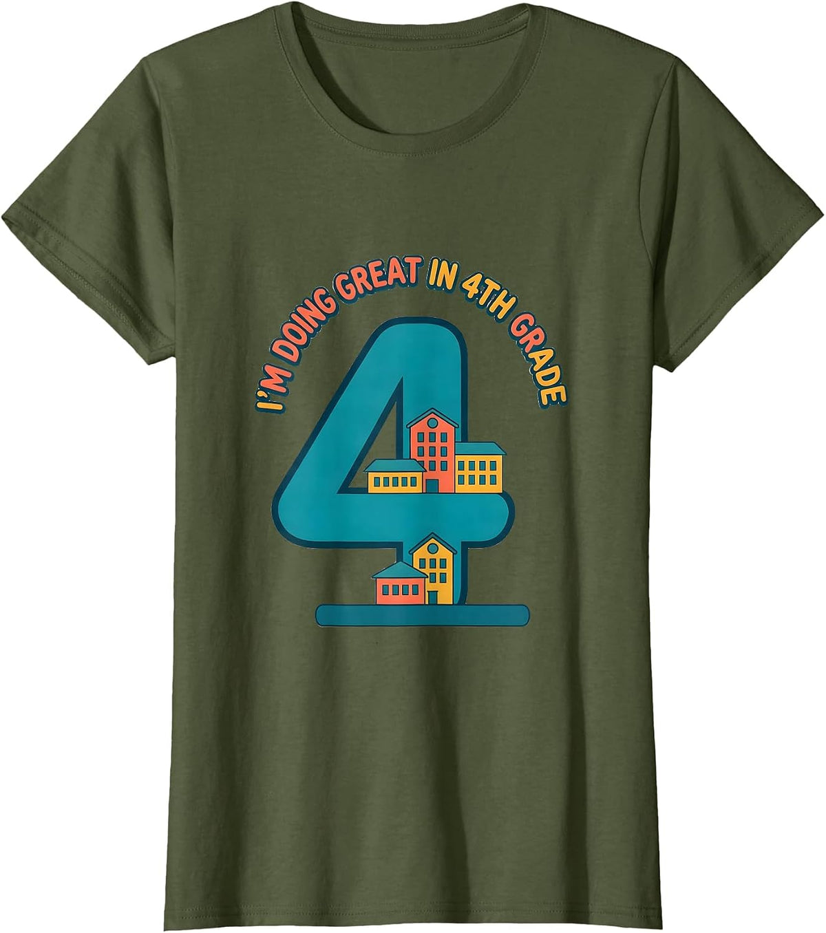Women's I’m Doing Great In 4th Grade Funny Fourth Grade Back T-Shirt - Olive Green