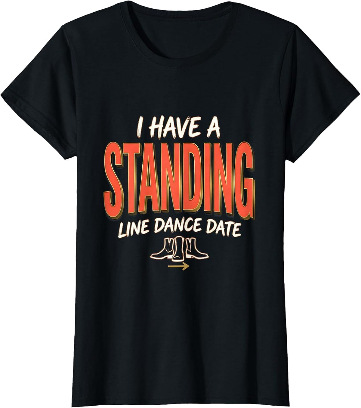 Women's I Have A Standing Line Dance Date Funny Line Dance Group T-Shirt - Black