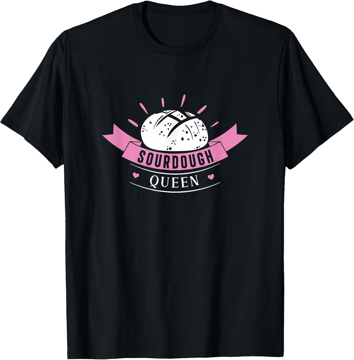 Sourdough Queen Funny Sourdough Bread Baking for Breadbaker T-Shirt - Black